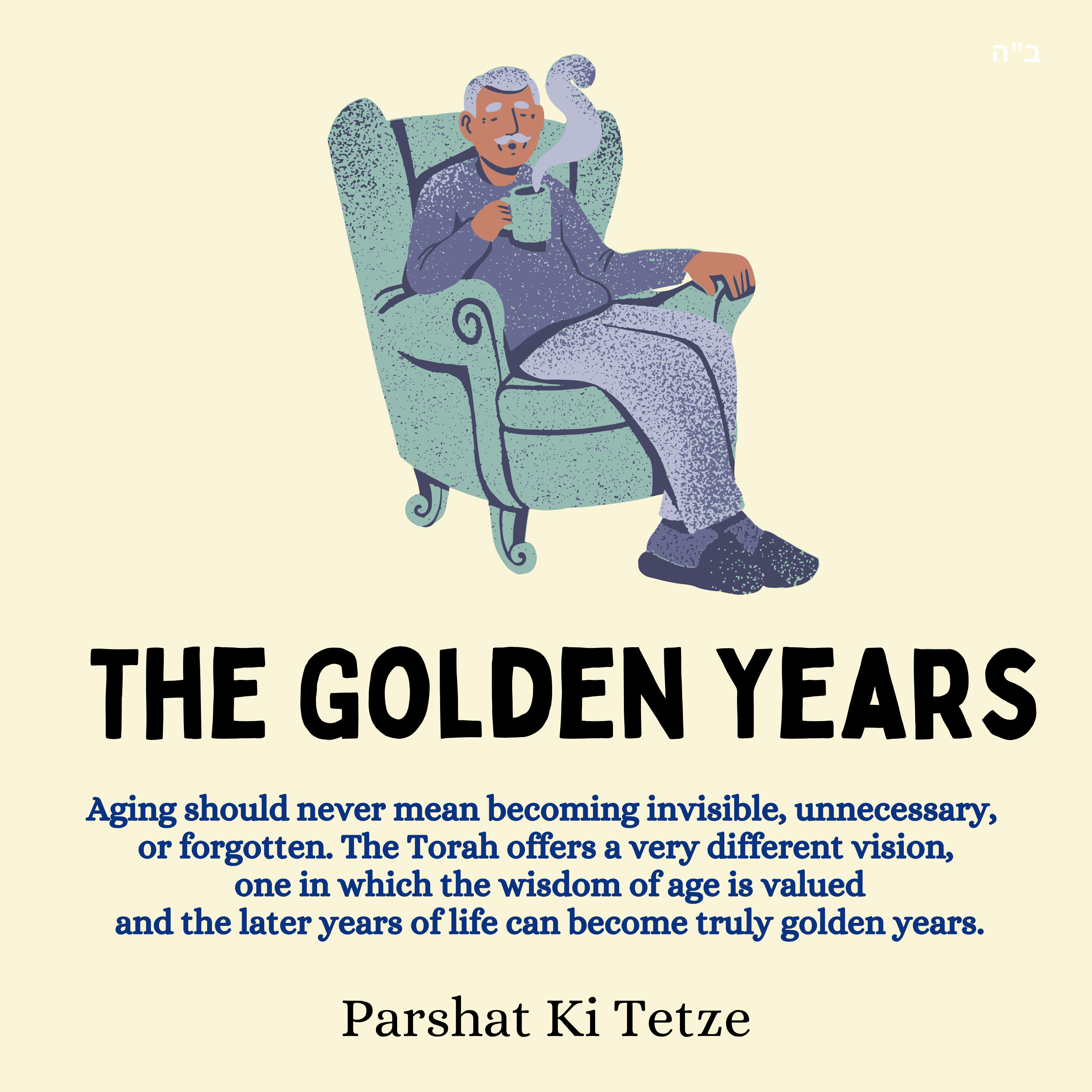 The Golden Years (Parshat Ki Tetze)