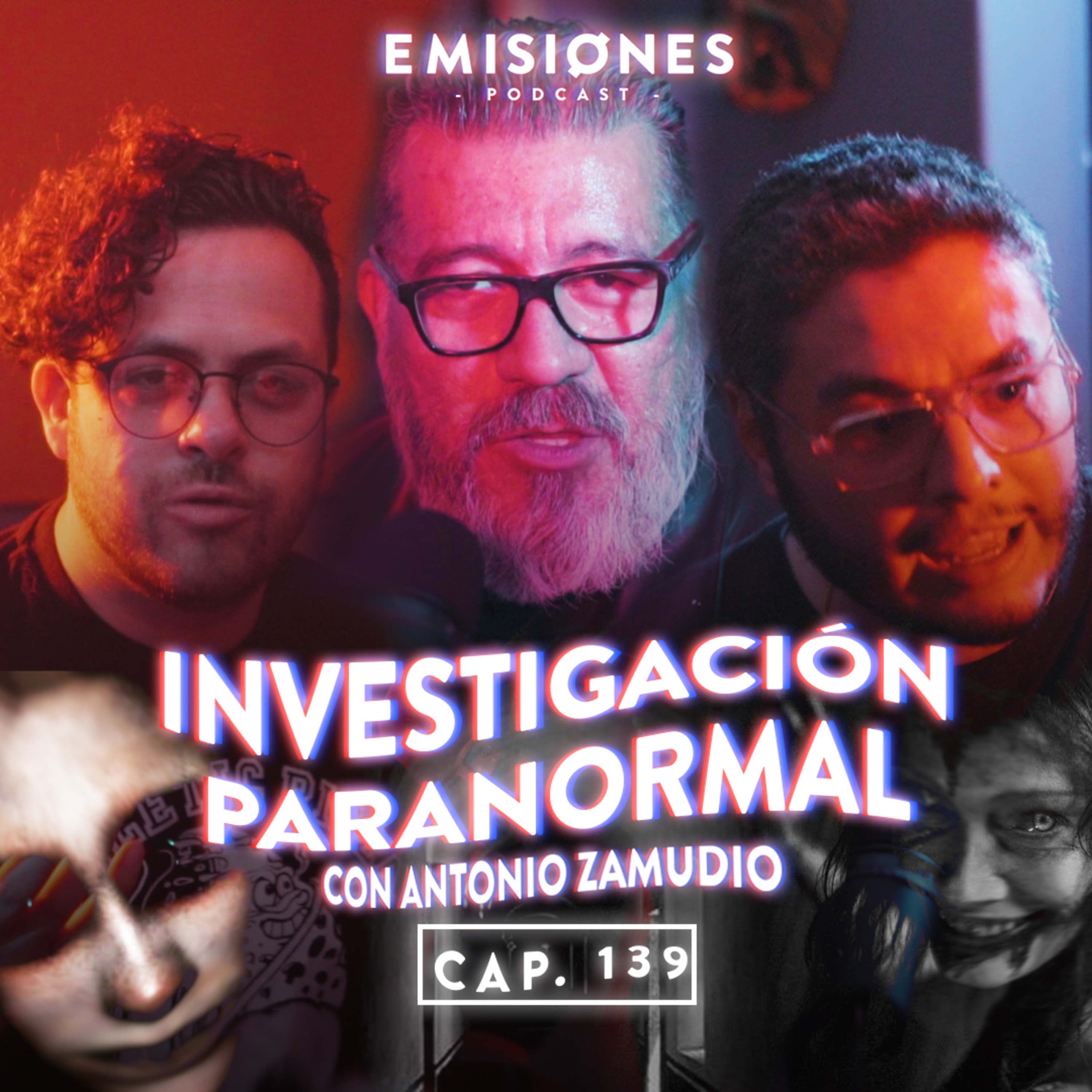 Capítulo 139: La investigación PARANORMAL con Antonio Zamudio de @AMIParanormalLosAgentesdeNegro episode artwork