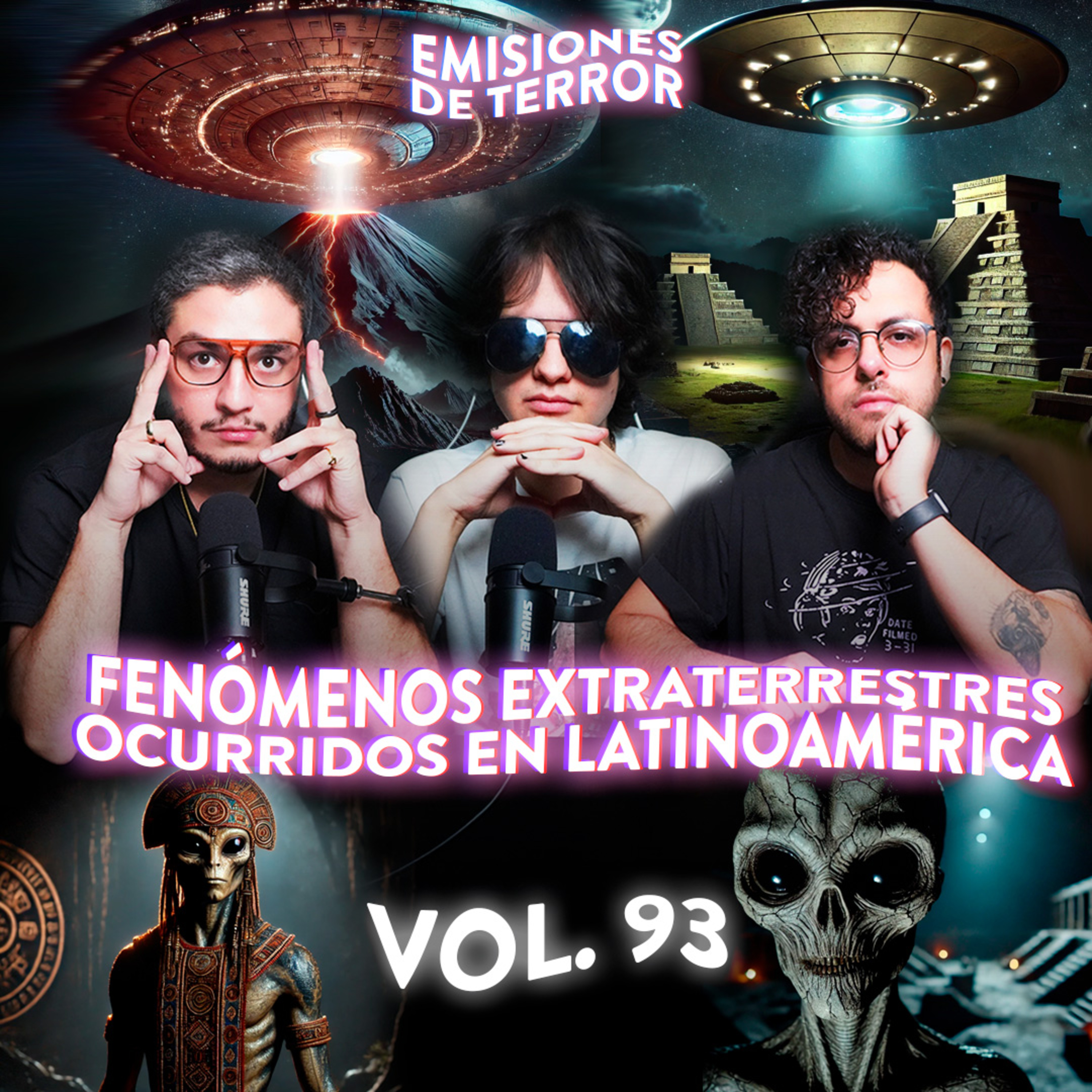 EDT 93: FENÓMENOS EXTRATERRESTRES OCURRIDOS EN LATINOAMÉRICA