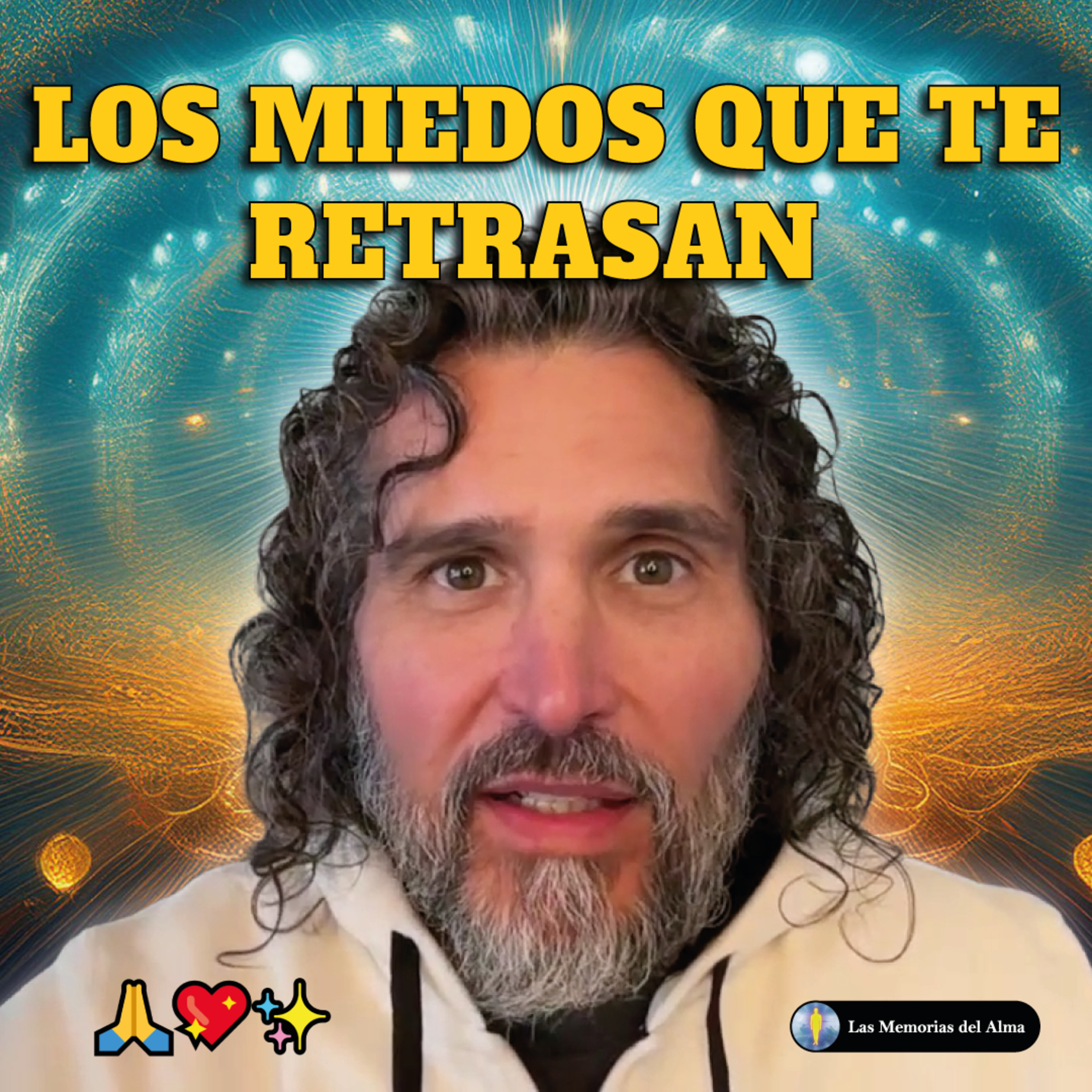 🔸​ Ep. 26 | LOS MIEDOS QUE TE RETRASAN ​💫​ Trasciende los miedos que la mente proyecta 👁️‍🗨️​