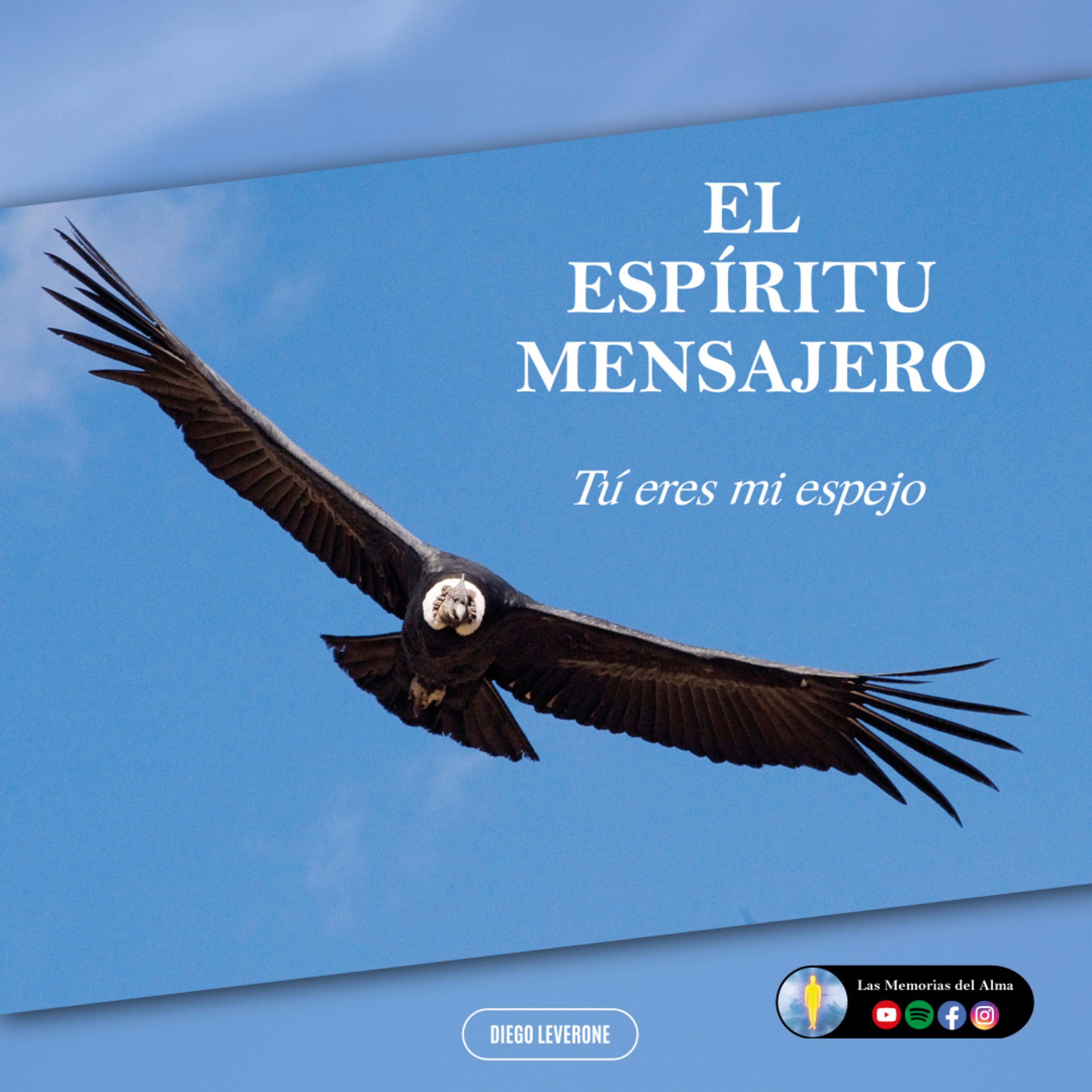 El ESPÍRITU MENSAJERO | Tú Eres Mi Espejo (Audiolibro Completo) de Diego Leverone