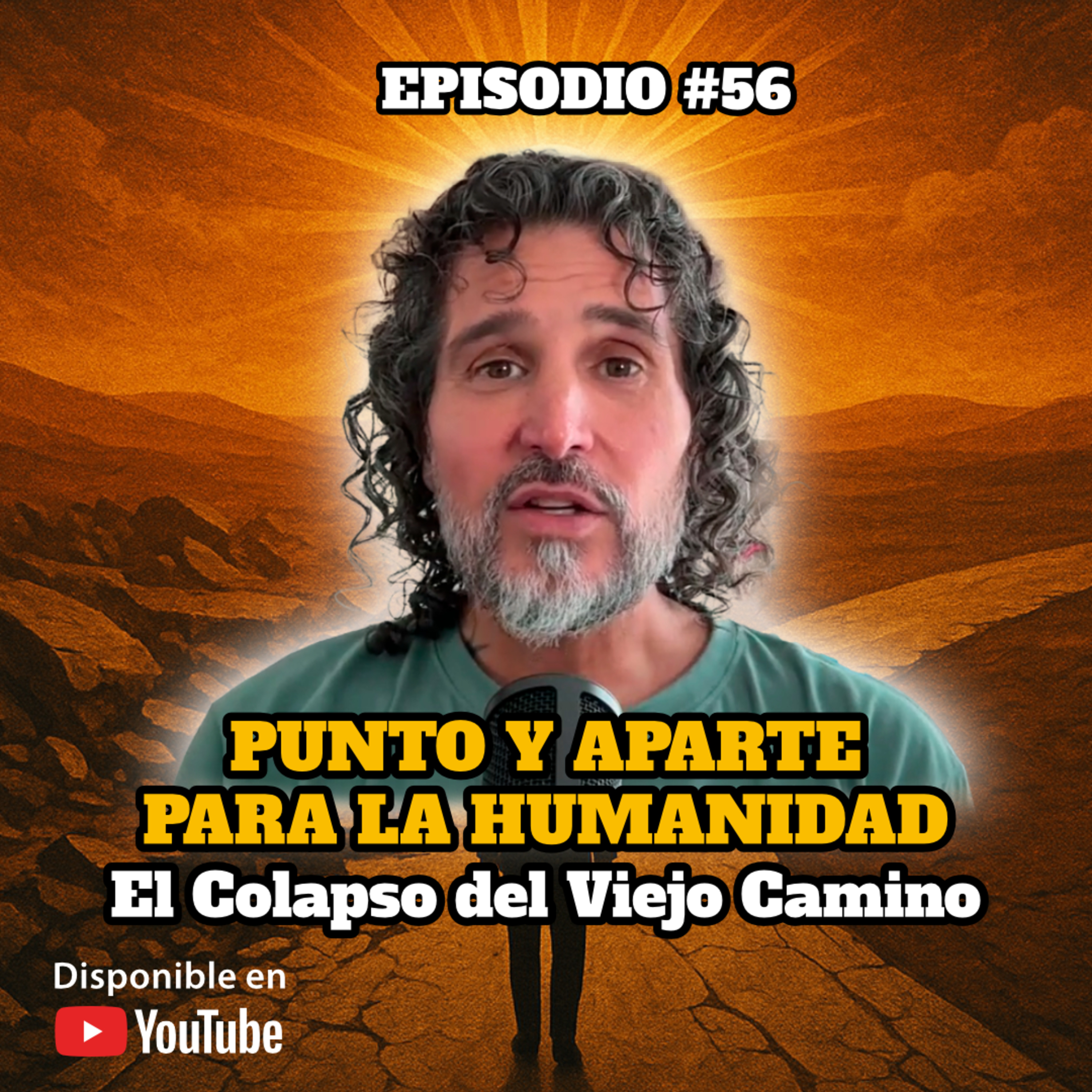 🔸 VIDEOCAST ep. #56 🌕​ PUNTO Y A PARTE PARA LA HUMANIDAD 🌍​ El colapso del viejo camino
