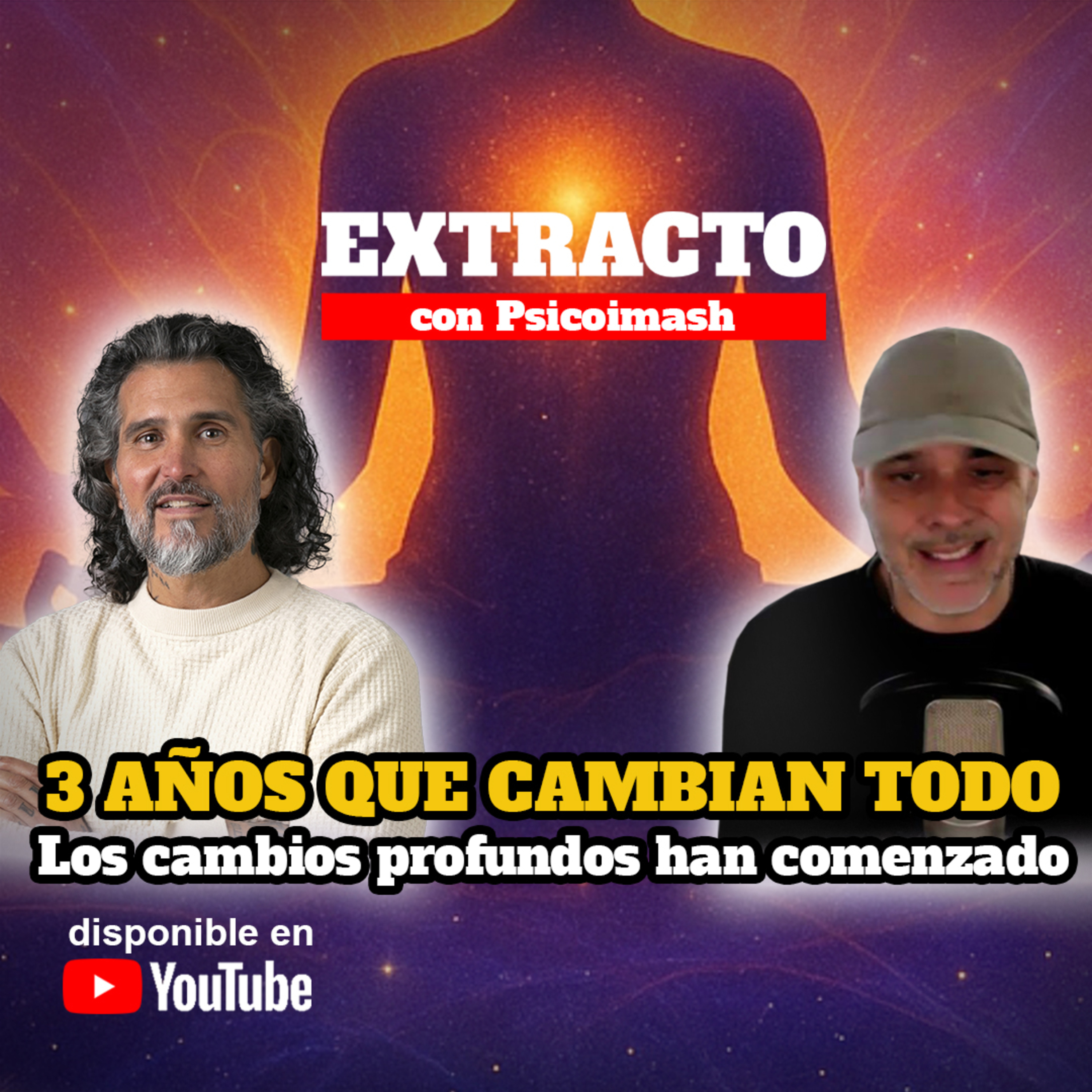 3 AÑOS QUE CAMBIAN TODO | Los cambios profundos han comenzado | Extracto con Juan Carlos Psicoimash