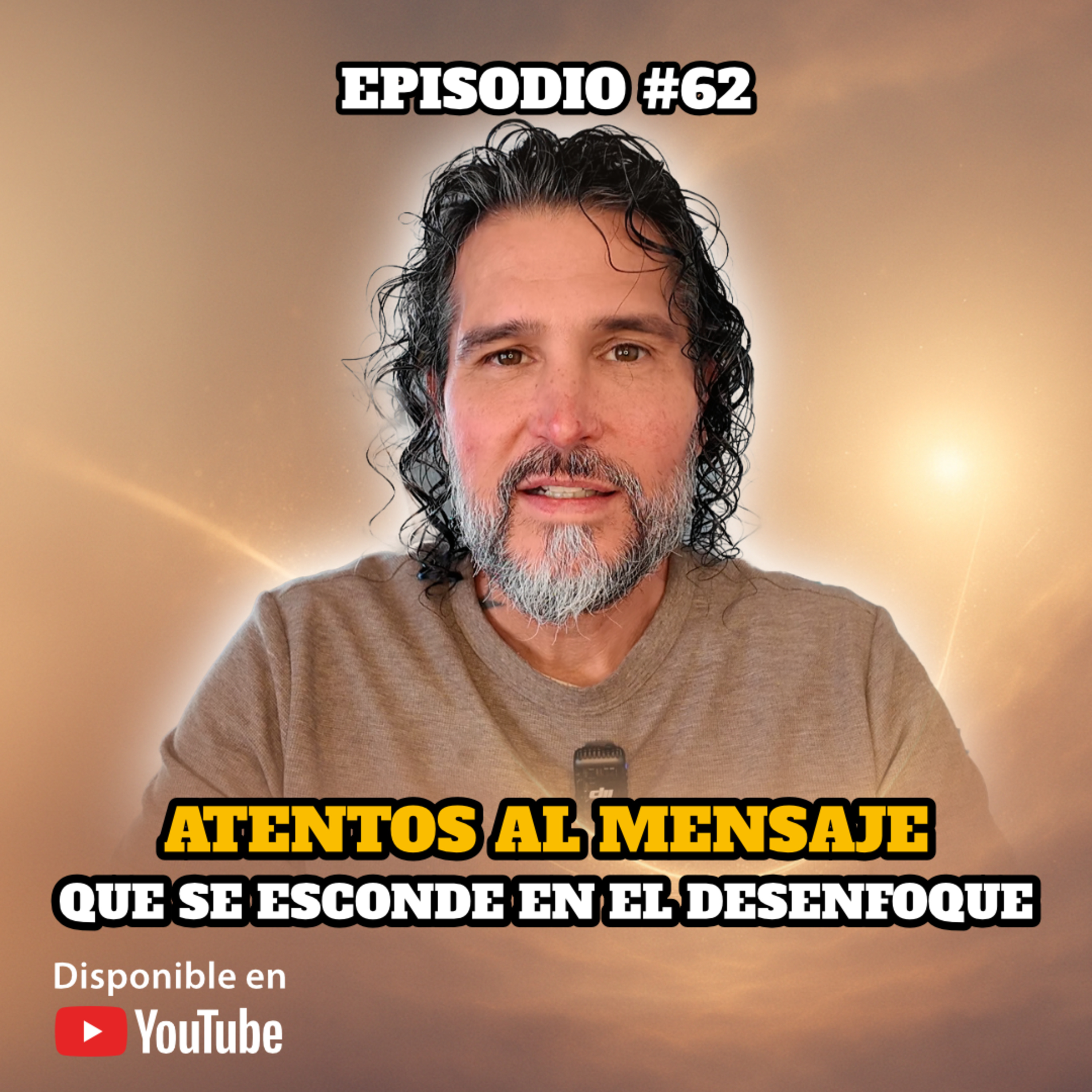 🔸 VIDEOCAST ep. #62 ⚠️ ATENTOS AL MENSAJE QUE SE ESCONDE EN EL DESENFOQUE ​🌫️