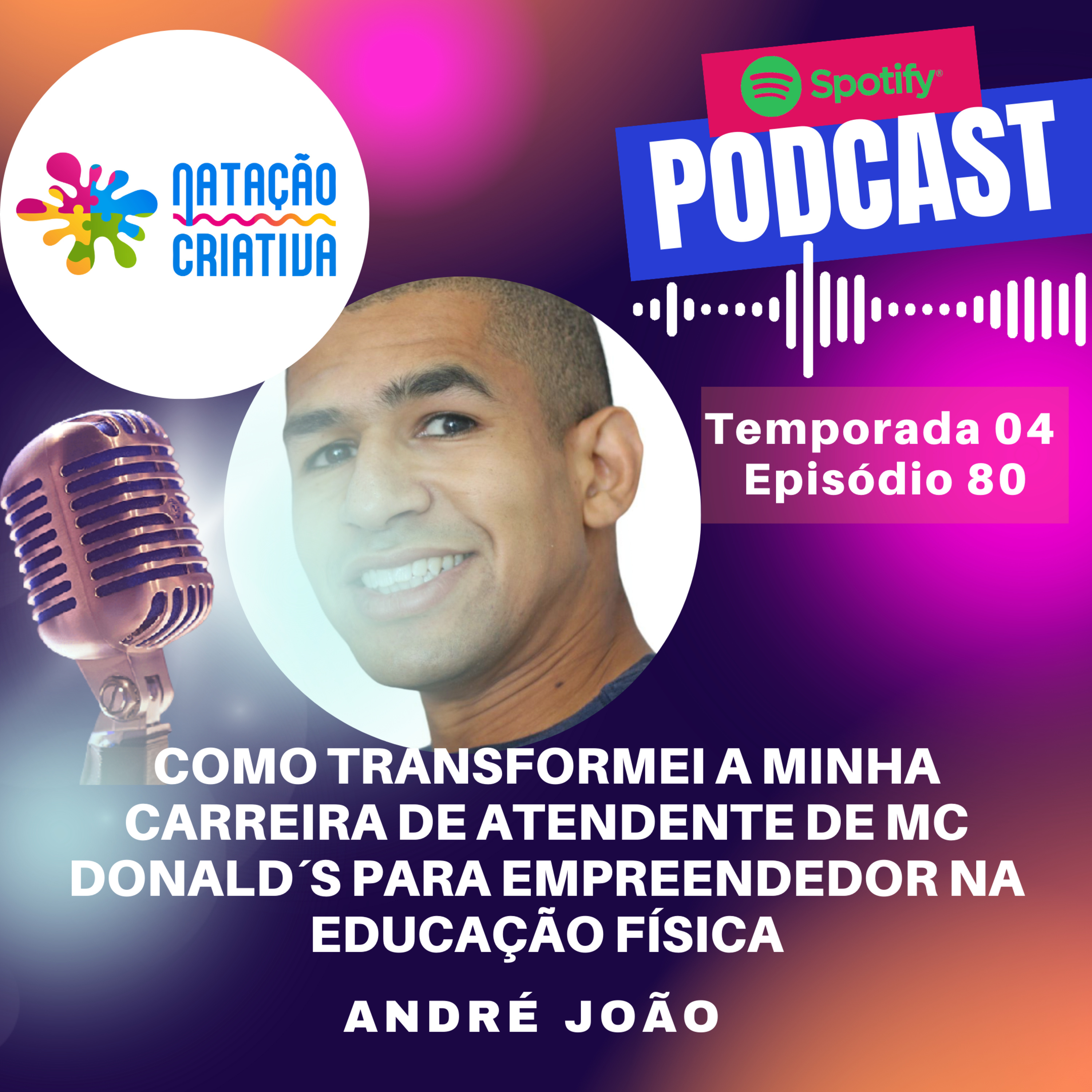 COMO TRANSFORMEI A MINHA CARREIRA DE ATENDENTE DE MC DONALD´S PARA EMPREENDEDOR NA EDUCAÇÃO FÍSICA episode artwork