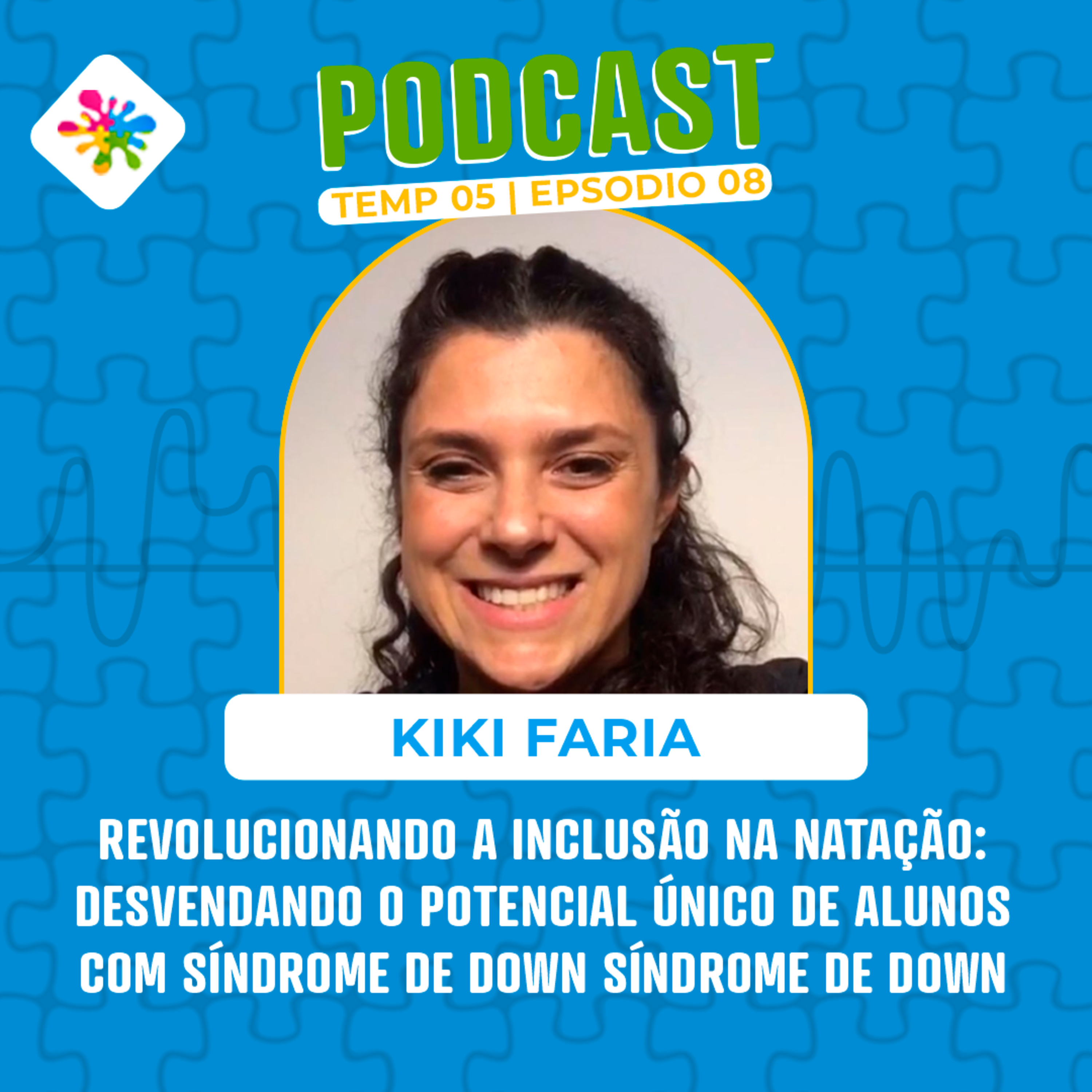 REVOLUCIONANDO A INCLUSÃO NA NATAÇÃO: DESVENDANDO O POTENCIAL ÚNICO DE ALUNOS COM SÍNDROME DE DOWN episode artwork