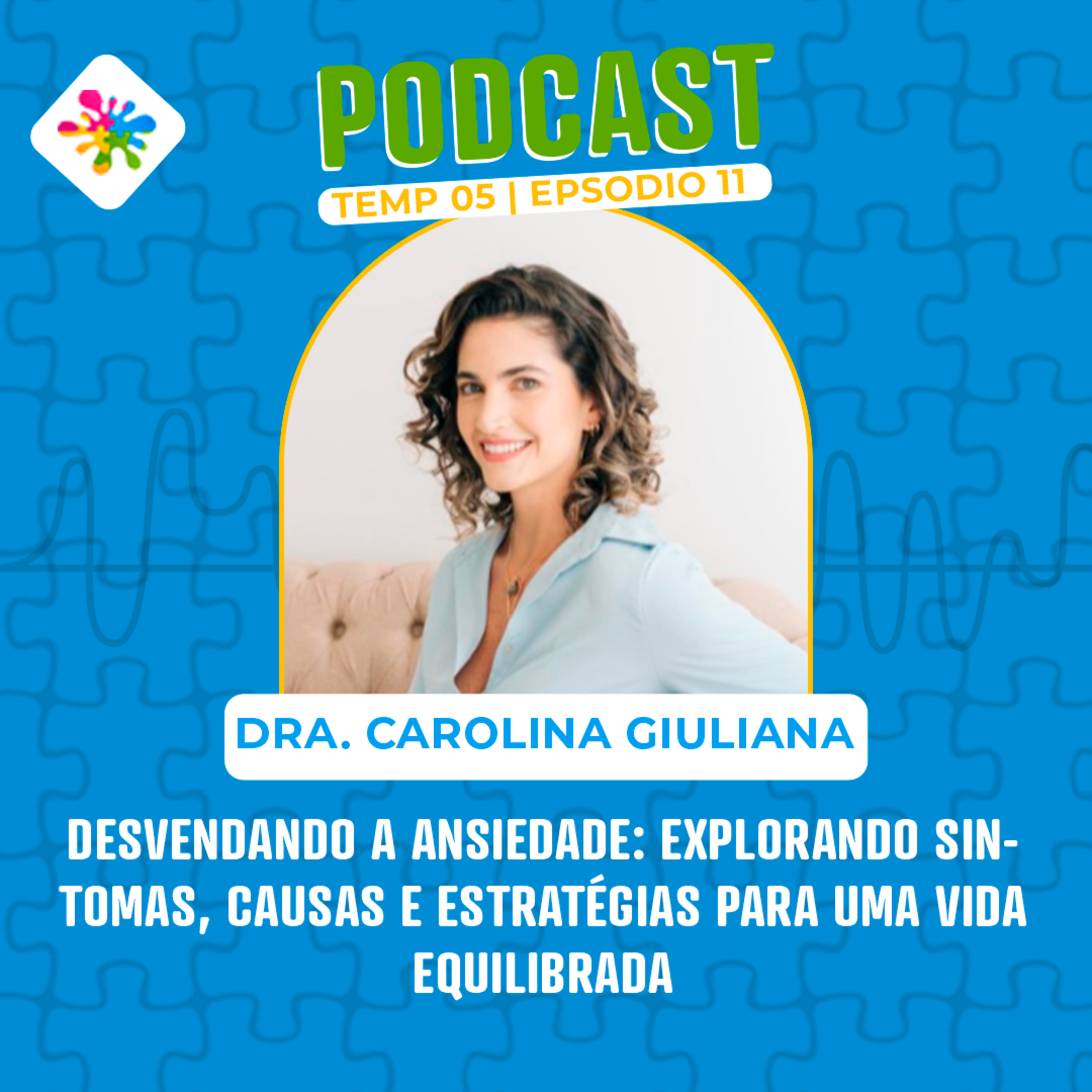 DESVENDANDO A ANSIEDADE: EXPLORANDO SINTOMAS, CAUSAS E ESTRATÉGIAS PARA UMA VIDA EQUILIBRADA episode artwork