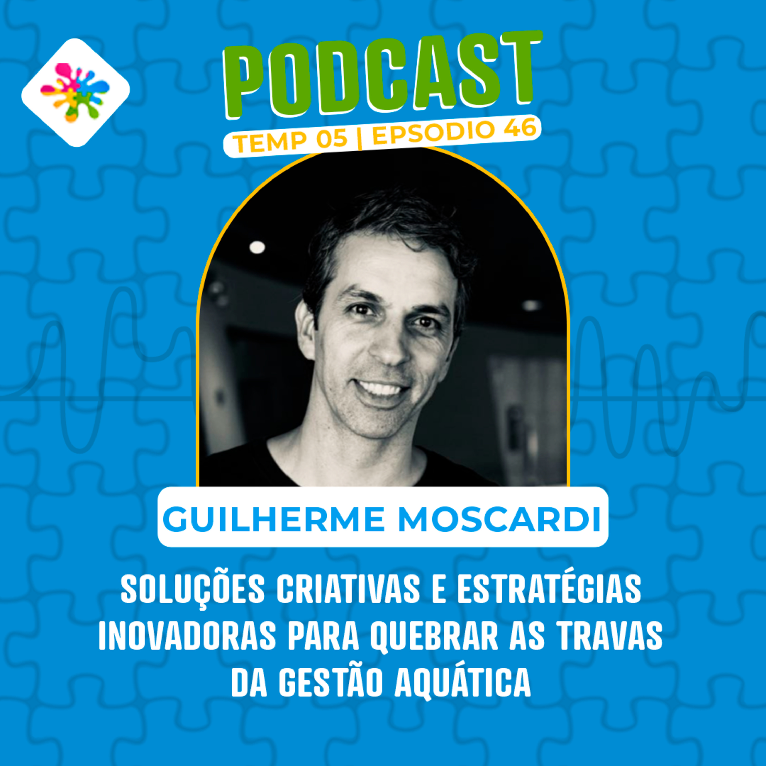 SOLUÇÕES CRIATIVAS E ESTRATÉGIAS INOVADORAS PARA QUEBRAR AS TRAVAS DA GESTÃO AQUÁTICA episode artwork