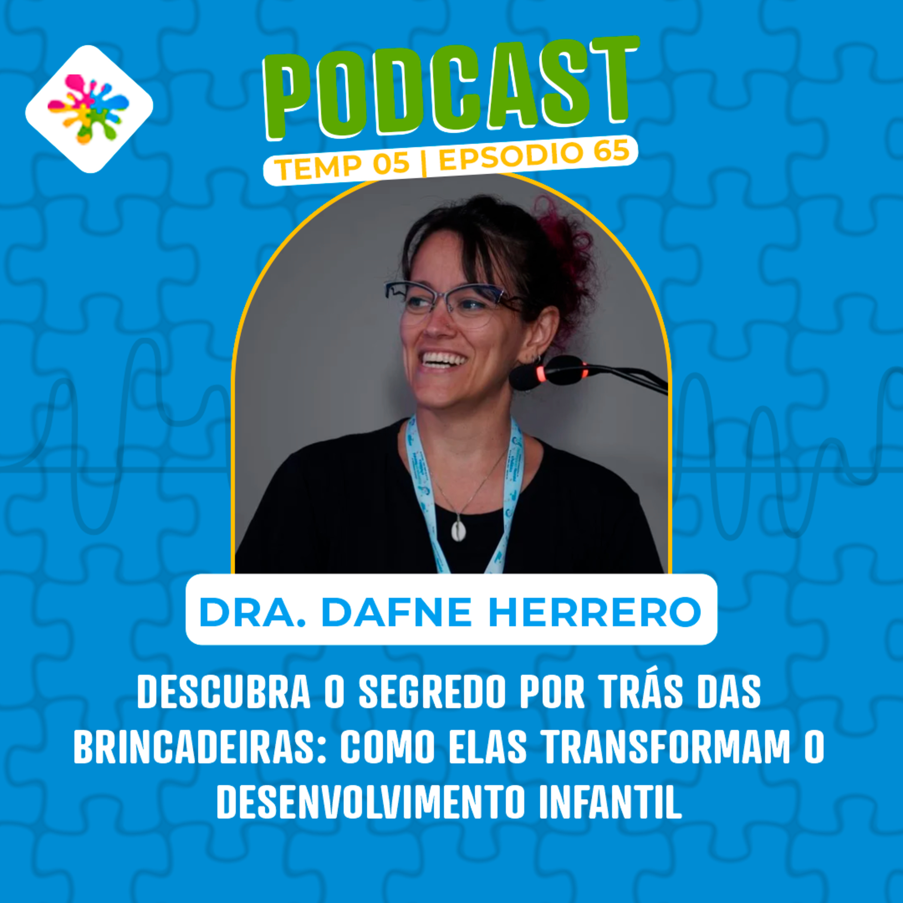 DESCUBRA O SEGREDO POR TRÁS DAS BRINCADEIRAS: COMO ELAS TRANSFORMAM O DESENVOLVIMENTO INFANTIL episode artwork
