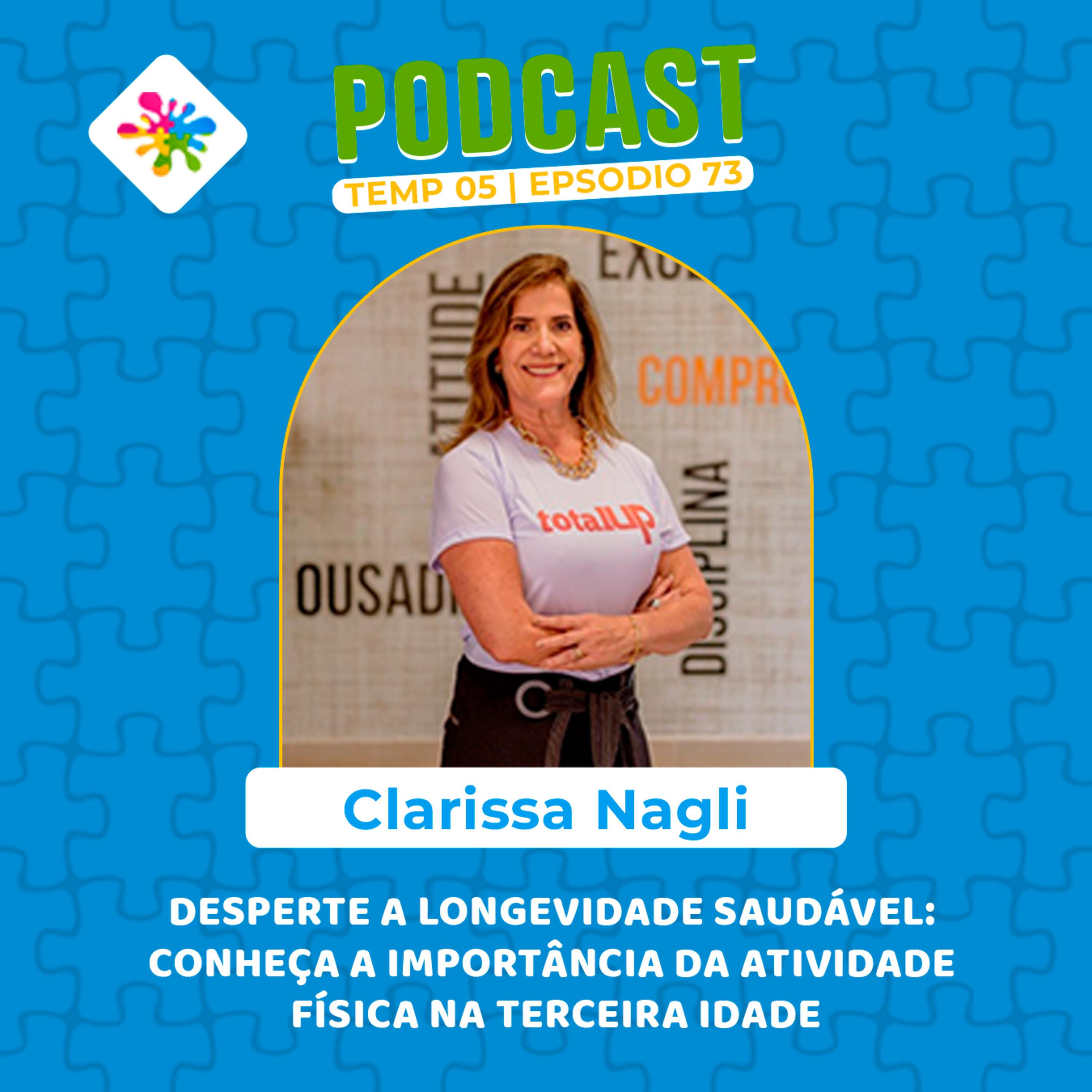 DESPERTE A LONGEVIDADE SAUDÁVEL: CONHEÇA A IMPORTÂNCIA DA ATIVIDADE FÍSICA NA TERCEIRA IDADE episode artwork