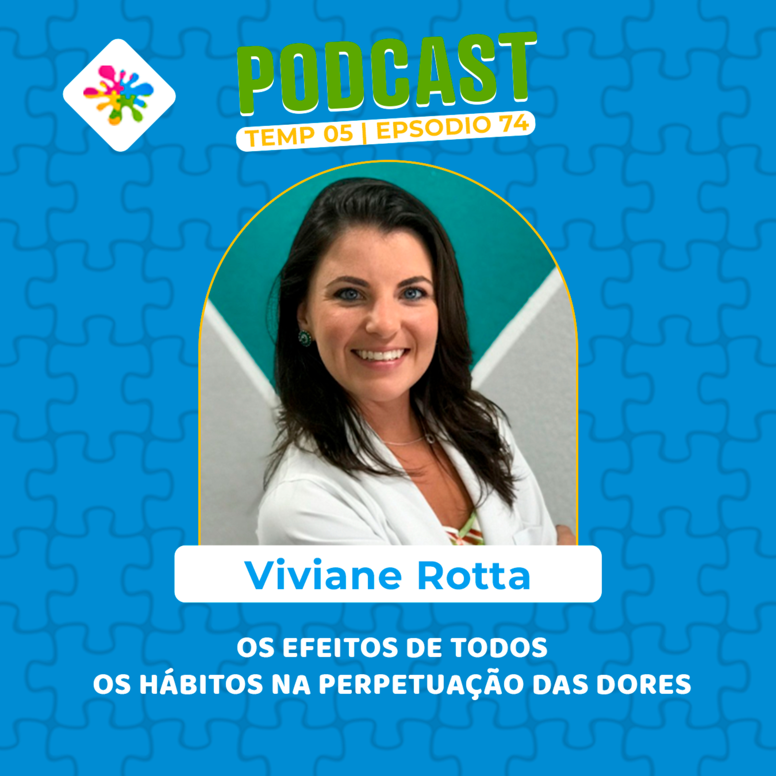 OS EFEITOS DE TODOS OS HÁBITOS NA PERPETUAÇÃO DAS DORES