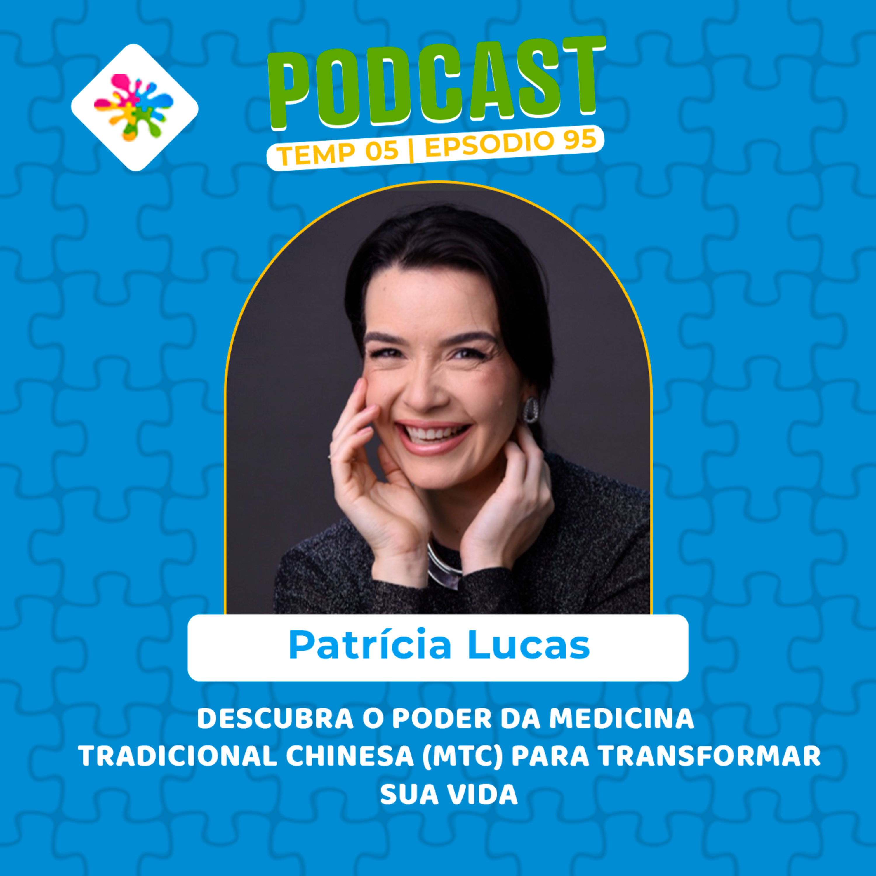 DESCUBRA O PODER DA MEDICINA TRADICIONAL CHINESA (MTC) PARA TRANSFORMAR SUA VIDA episode artwork