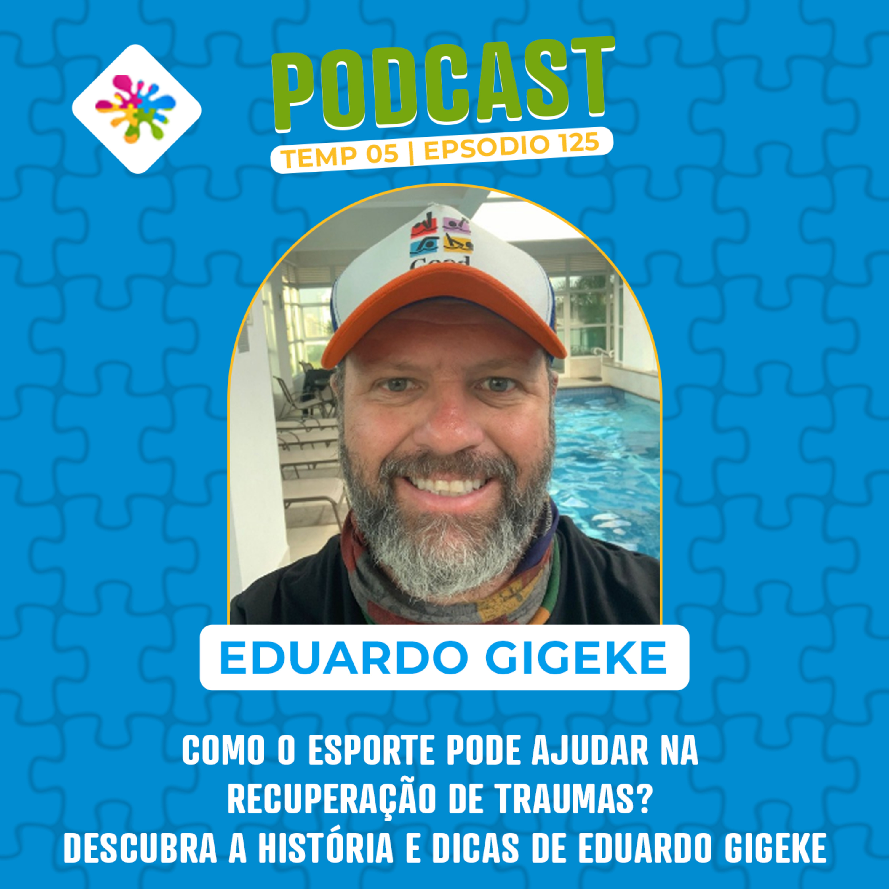 COMO O ESPORTE PODE AJUDAR NA RECUPERAÇÃO DE TRAUMAS? DESCUBRA A HISTÓRIA E DICAS DE EDUARDO GIGEKE episode artwork