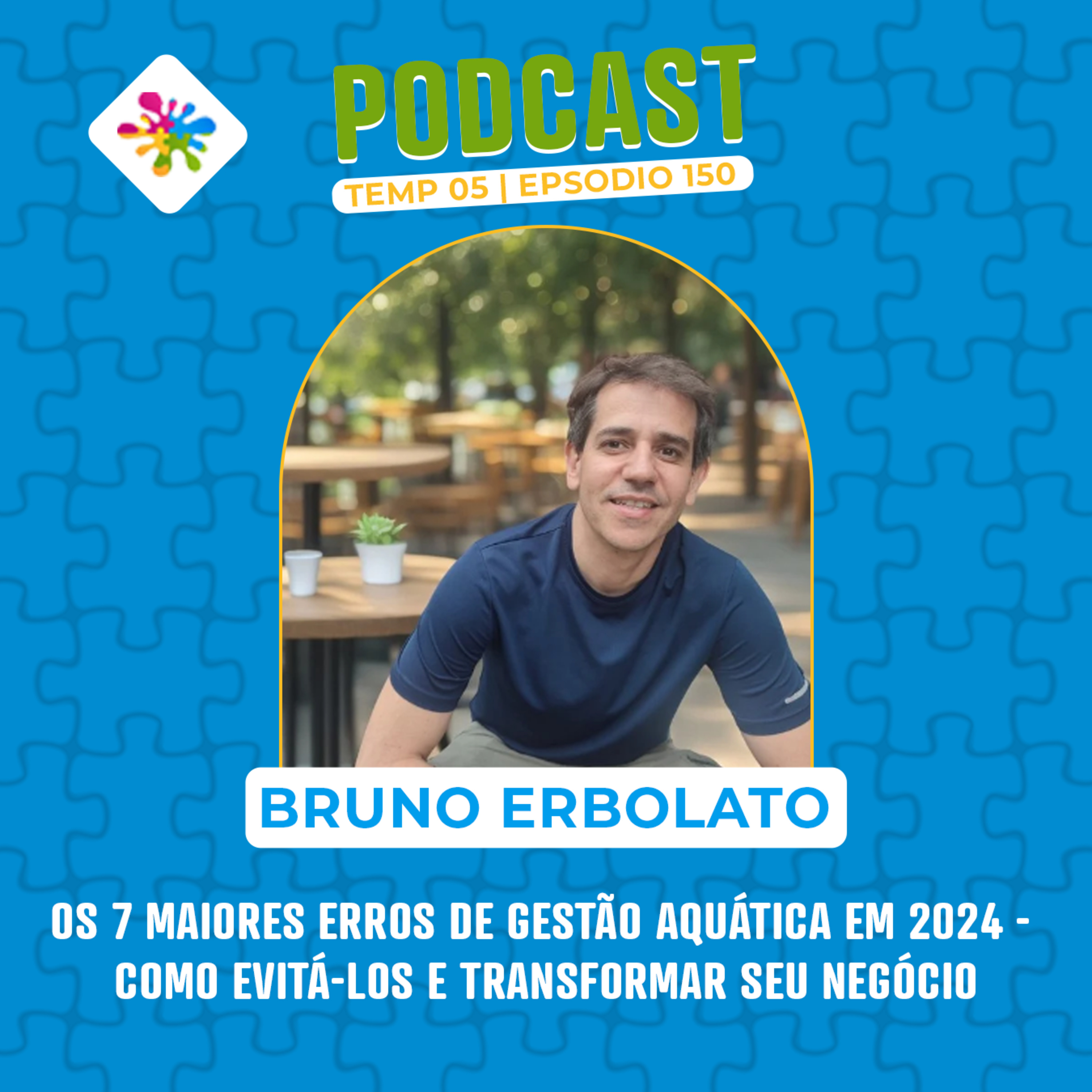 OS 7 MAIORES ERROS DE GESTÃO AQUÁTICA EM 2024 - COMO EVITÁ-LOS E TRANSFORMAR SEU NEGÓCIO episode artwork