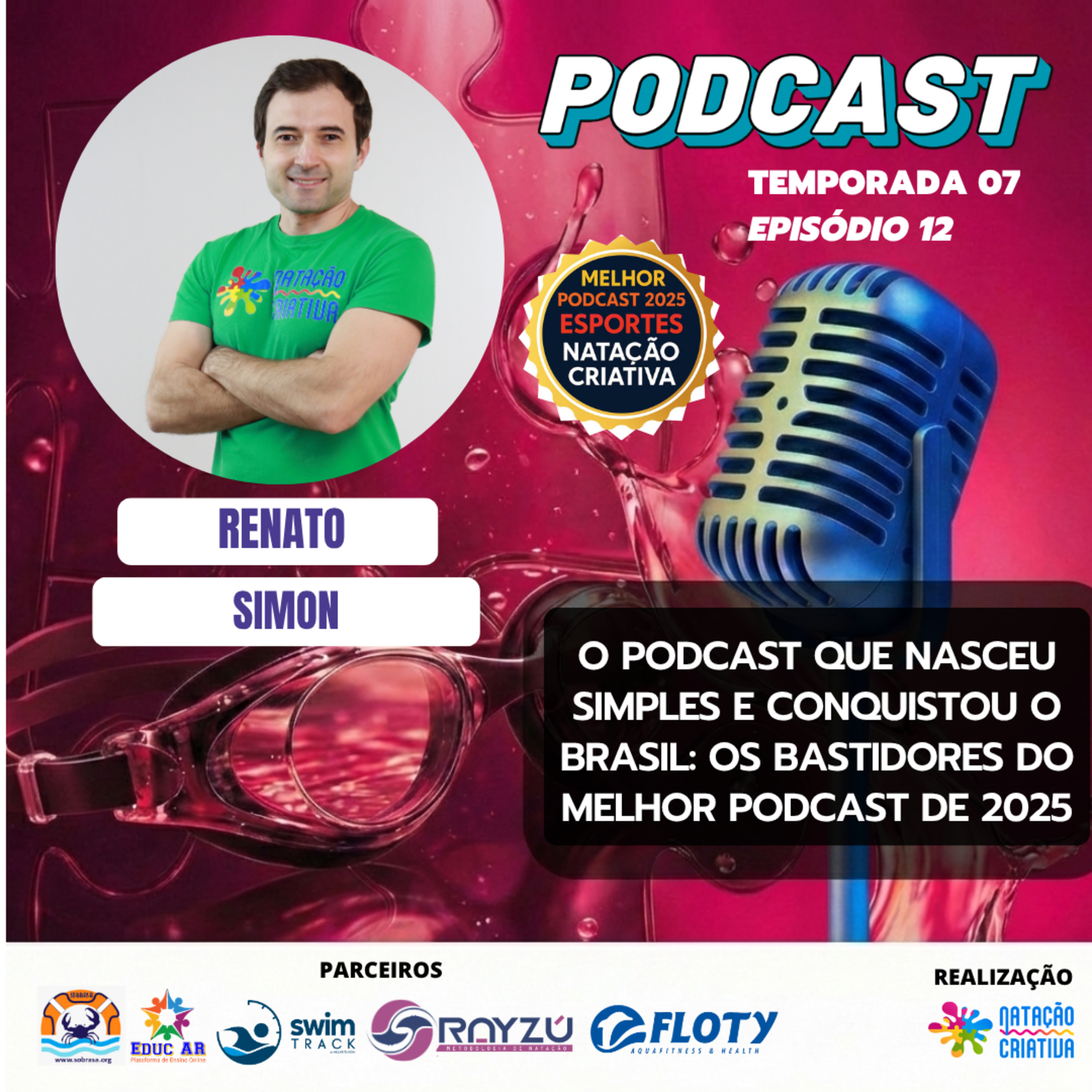 O PODCAST QUE NASCEU SIMPLES E CONQUISTOU O BRASIL: OS BASTIDORES DO MELHOR PODCAST DE 2025 episode artwork