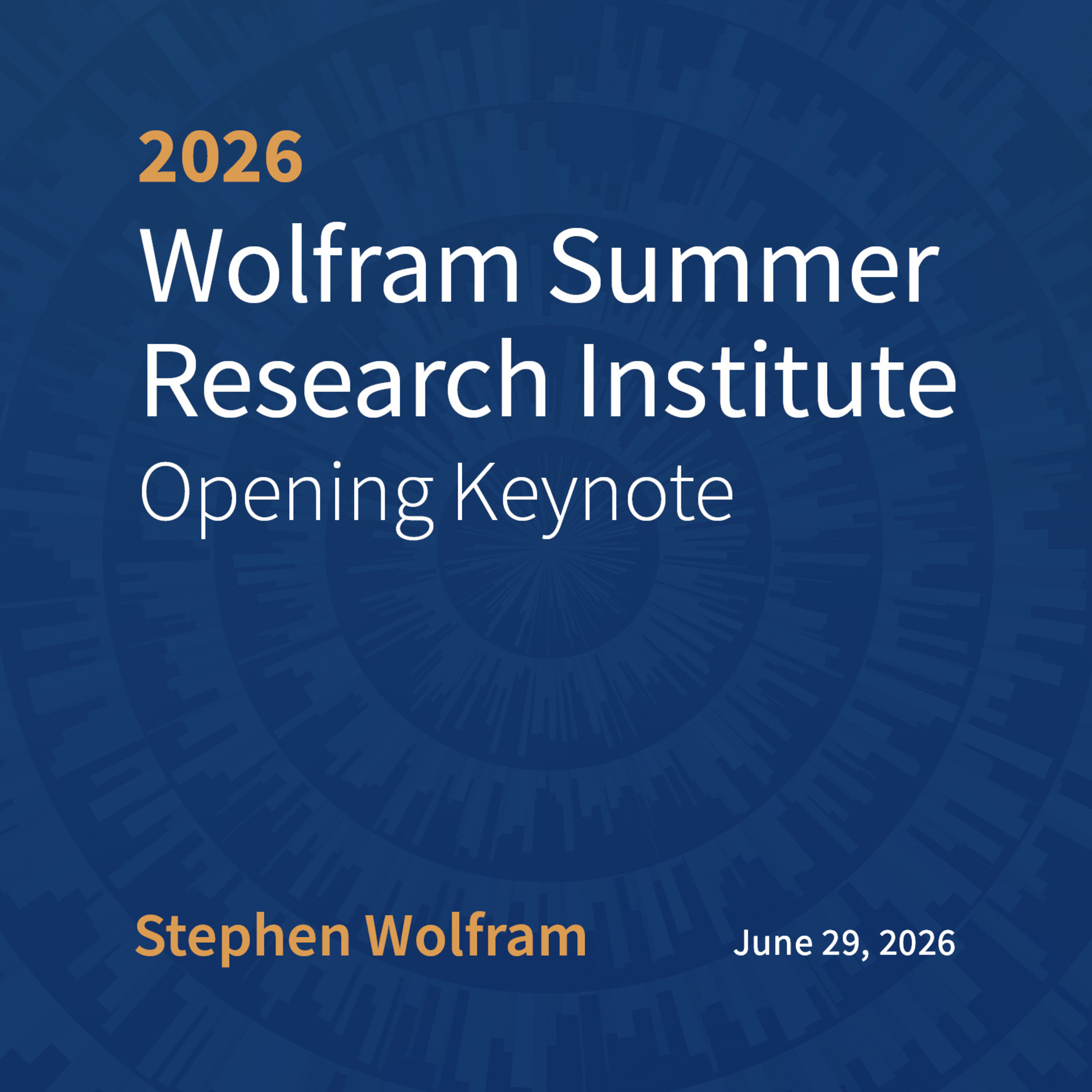 2026 Wolfram Summer Research Institute: Opening Keynote episode artwork