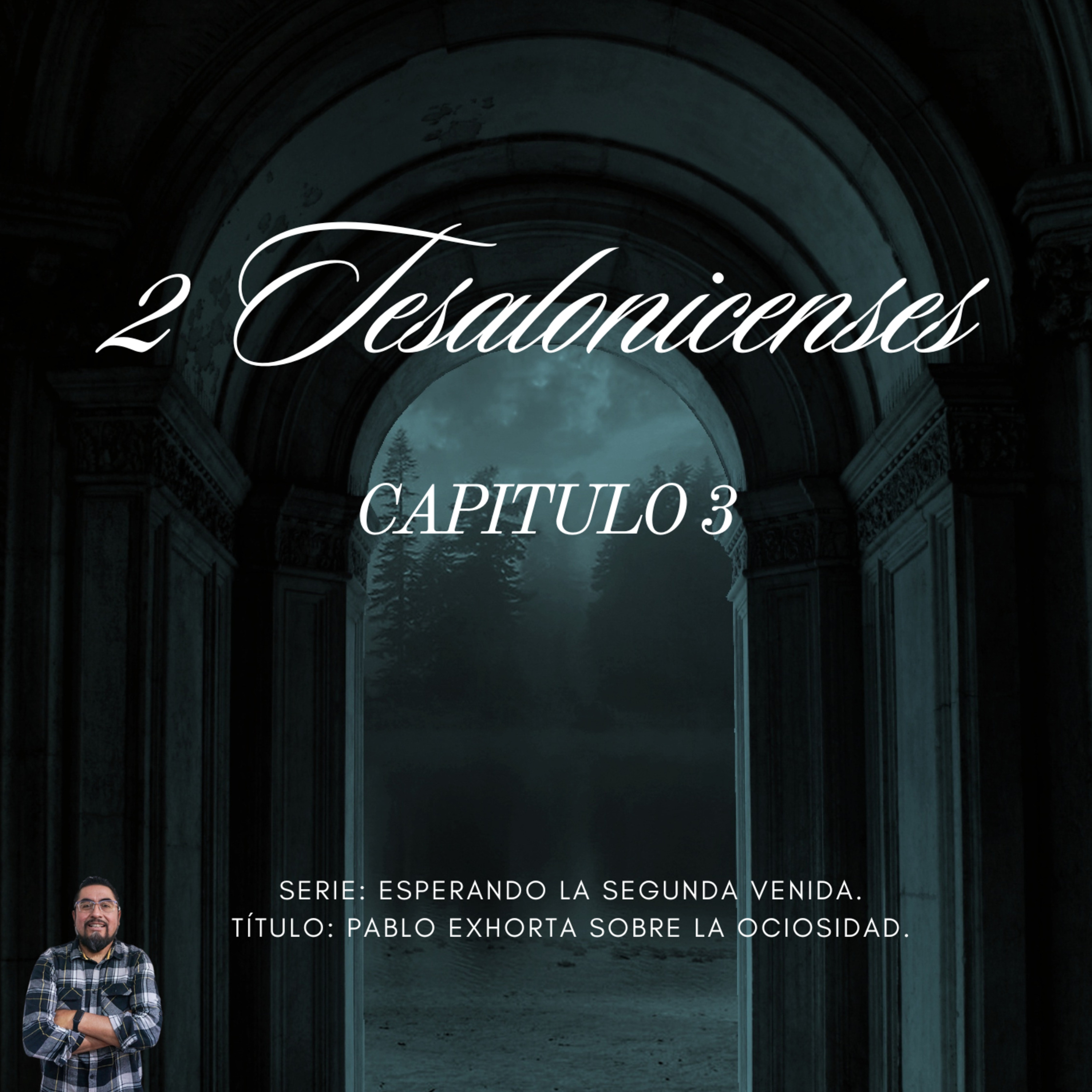 2 Tesalonicenses Capitulo 3 episode artwork