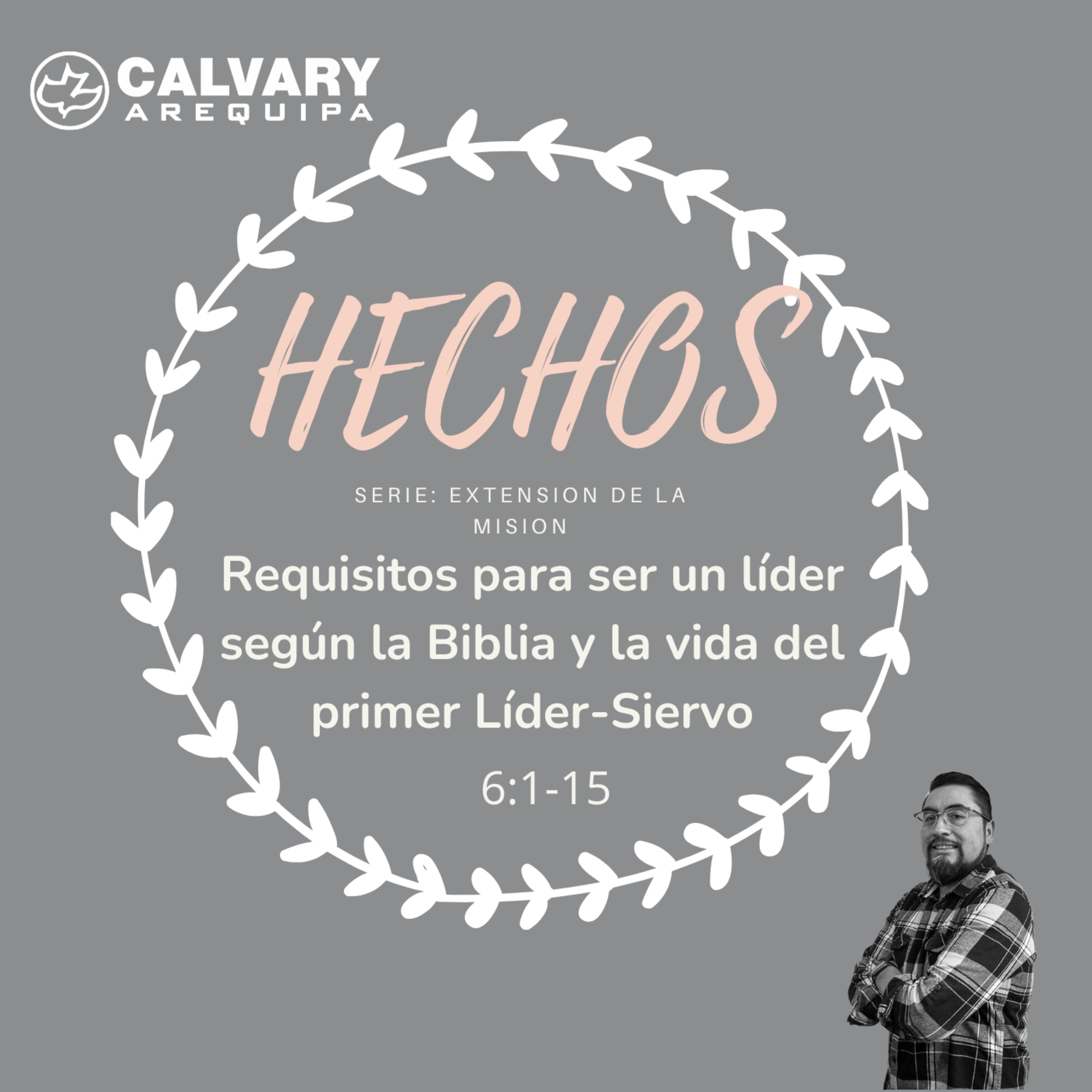 Requisitos para ser un líder según la Biblia y la vida del primer Líder-Siervo