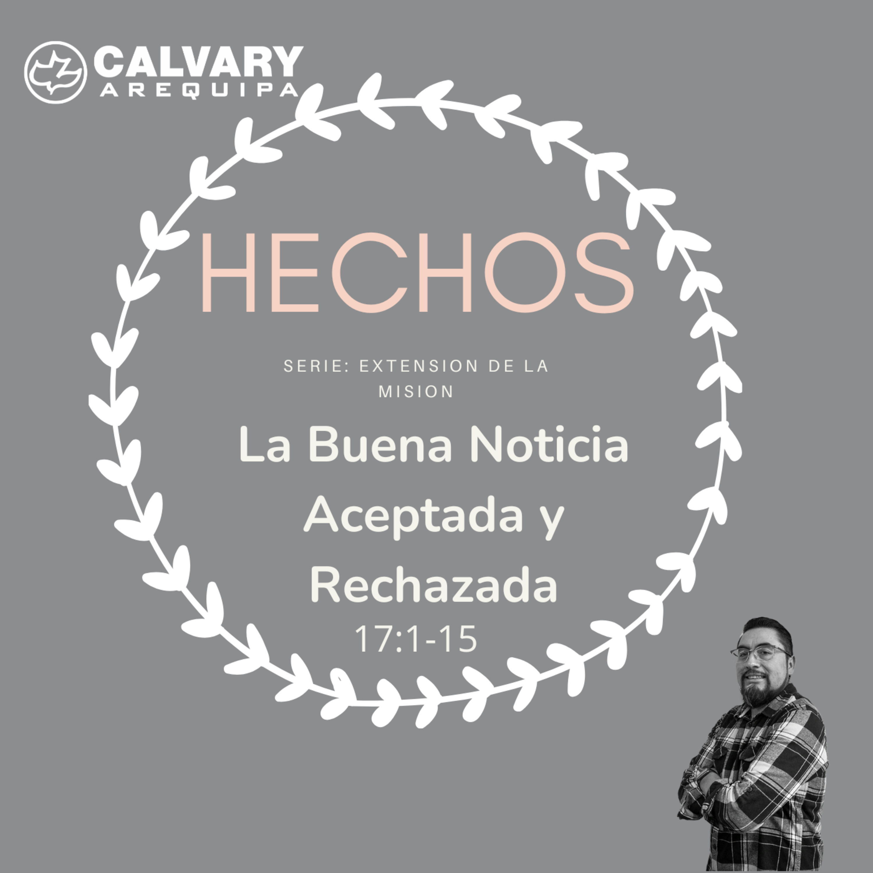 La Buena Noticia Aceptada y Rechazada