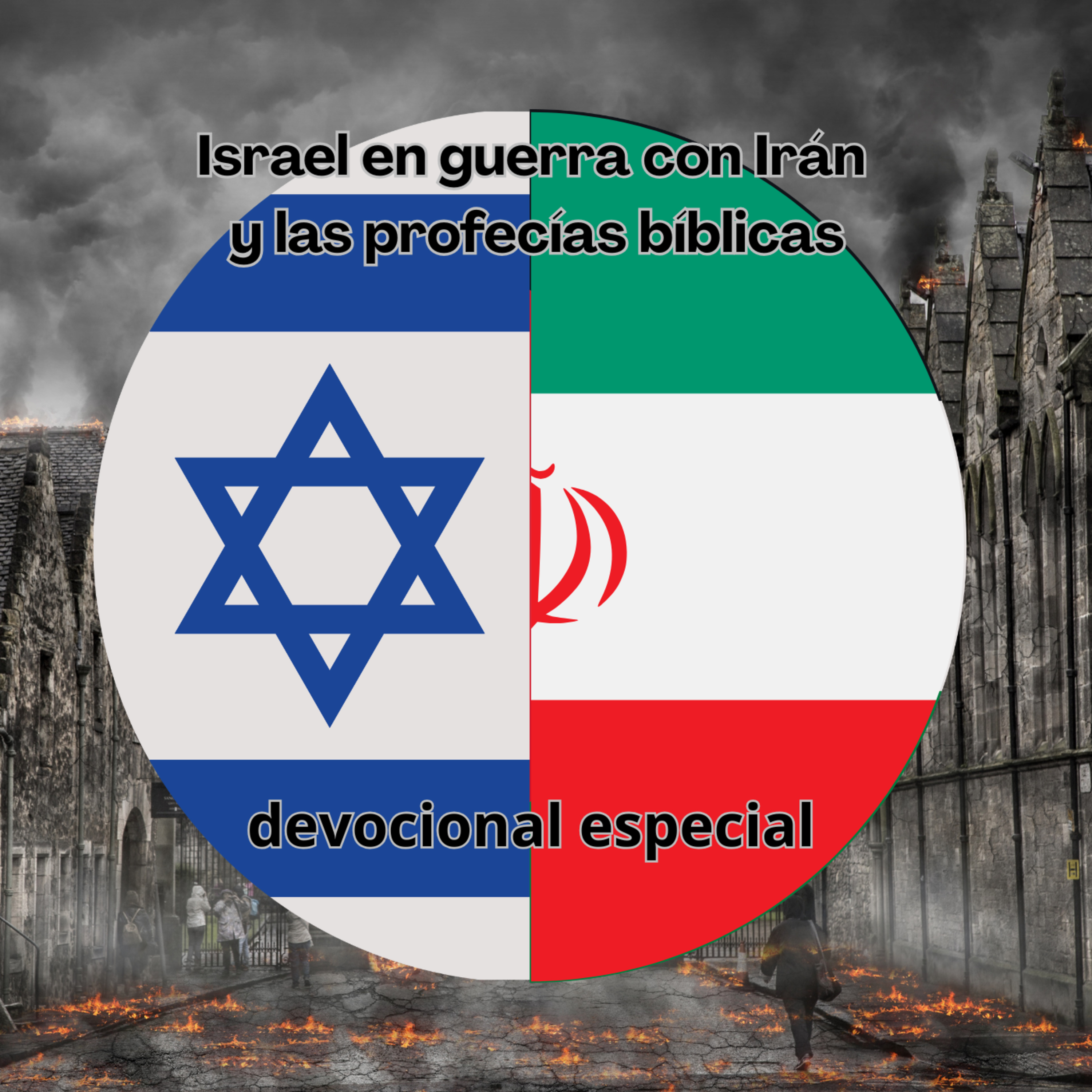 Israel en guerra con Irán y las profecías bíblicas episode artwork