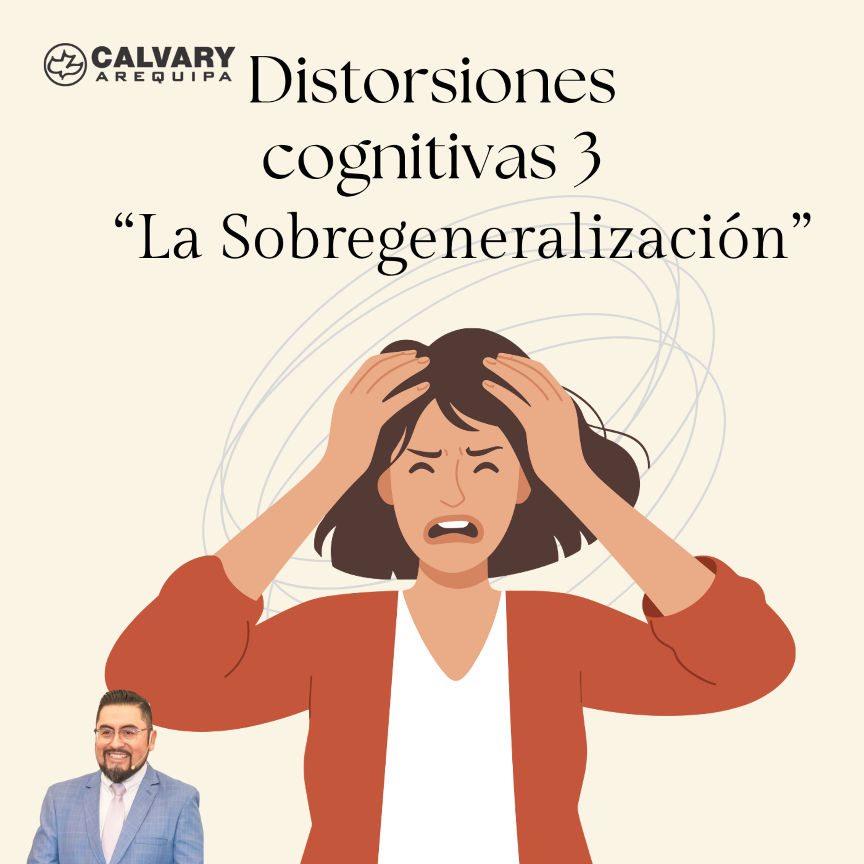 Las Distorsiones cognitivas y la biblia 3: Título: "La Sobre generalización"