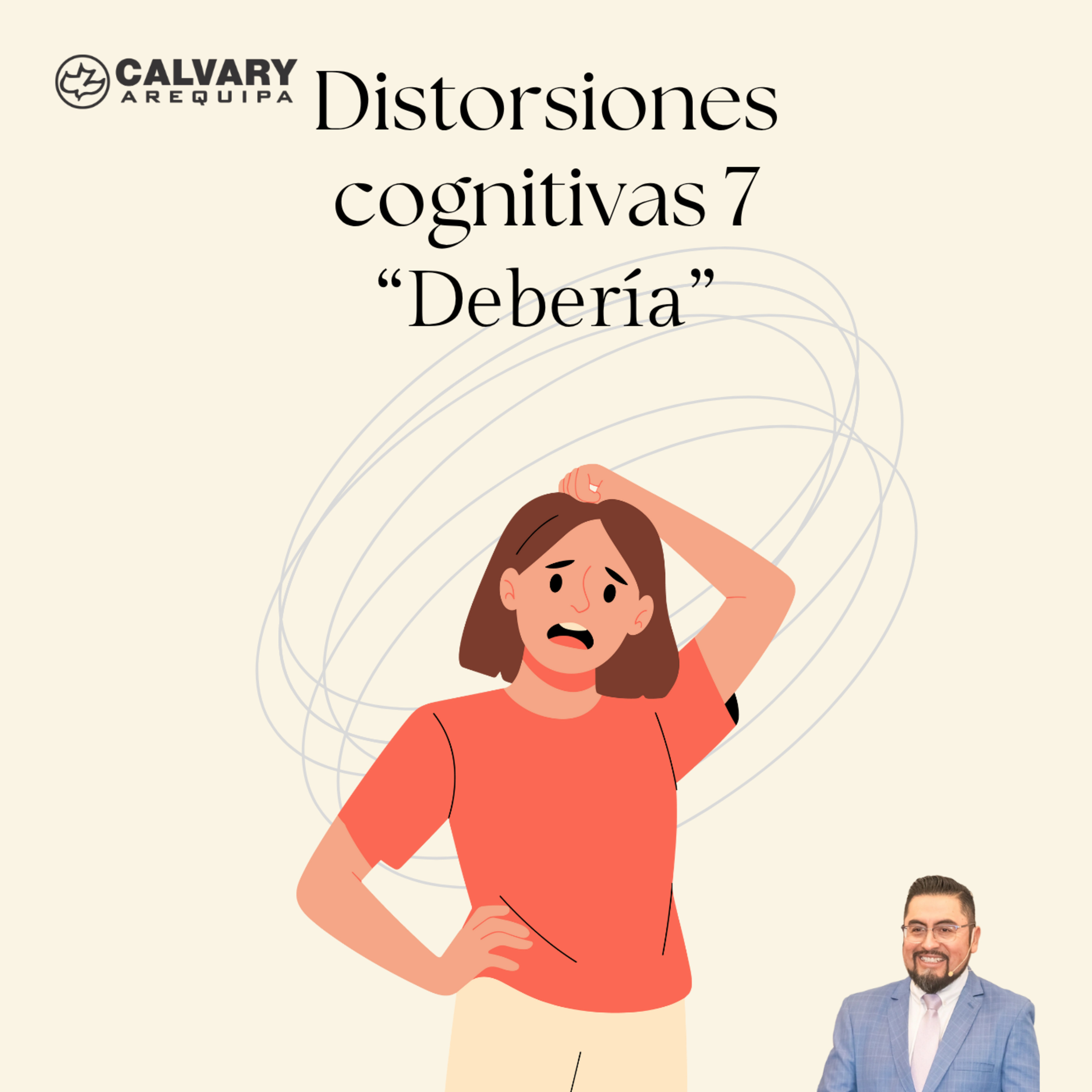 Distorsiones Cognitivas y la biblia - 7. Titulo: Las afirmaciones “debería”
