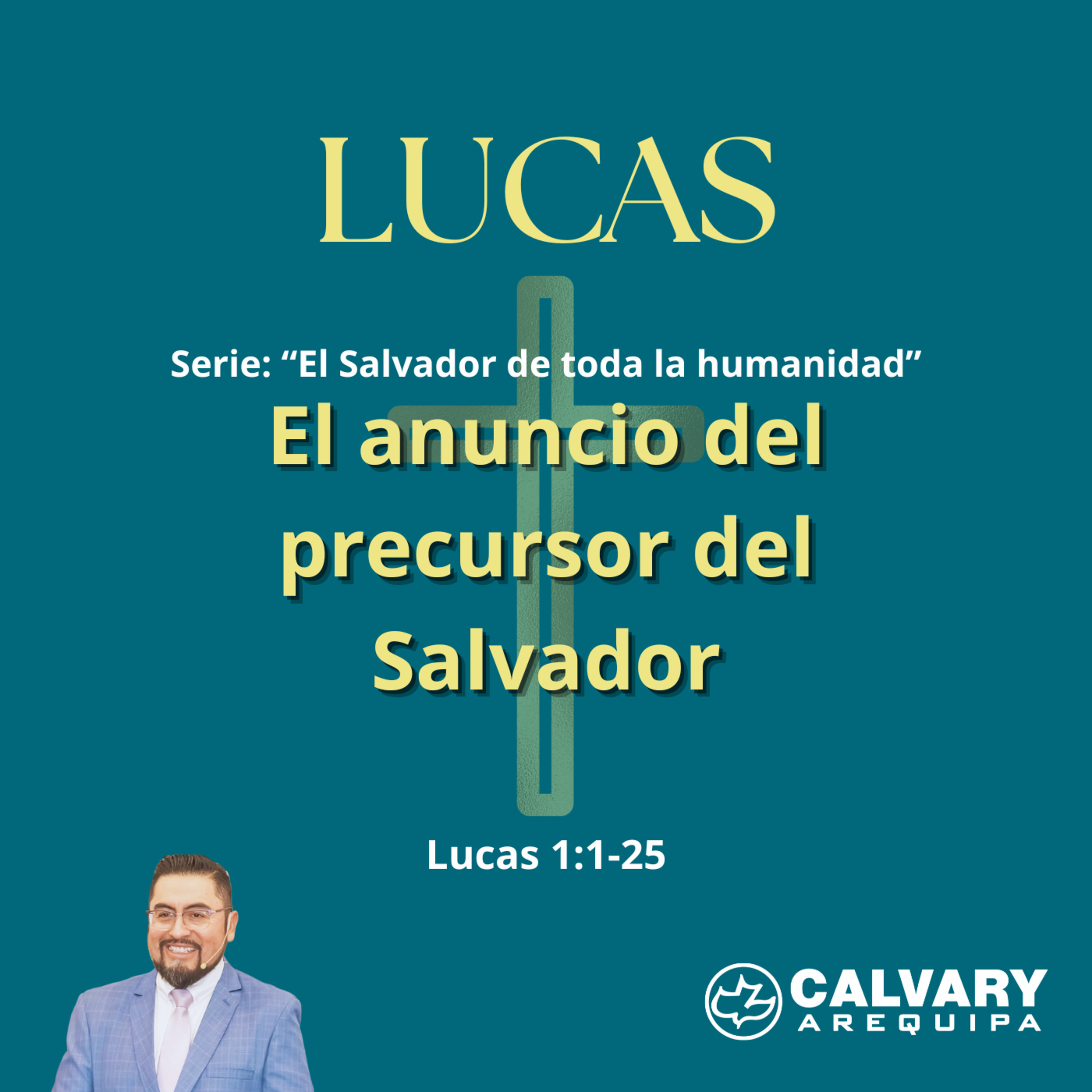 Lucas 1:1-25. "El anuncio del precursor del Salvador"