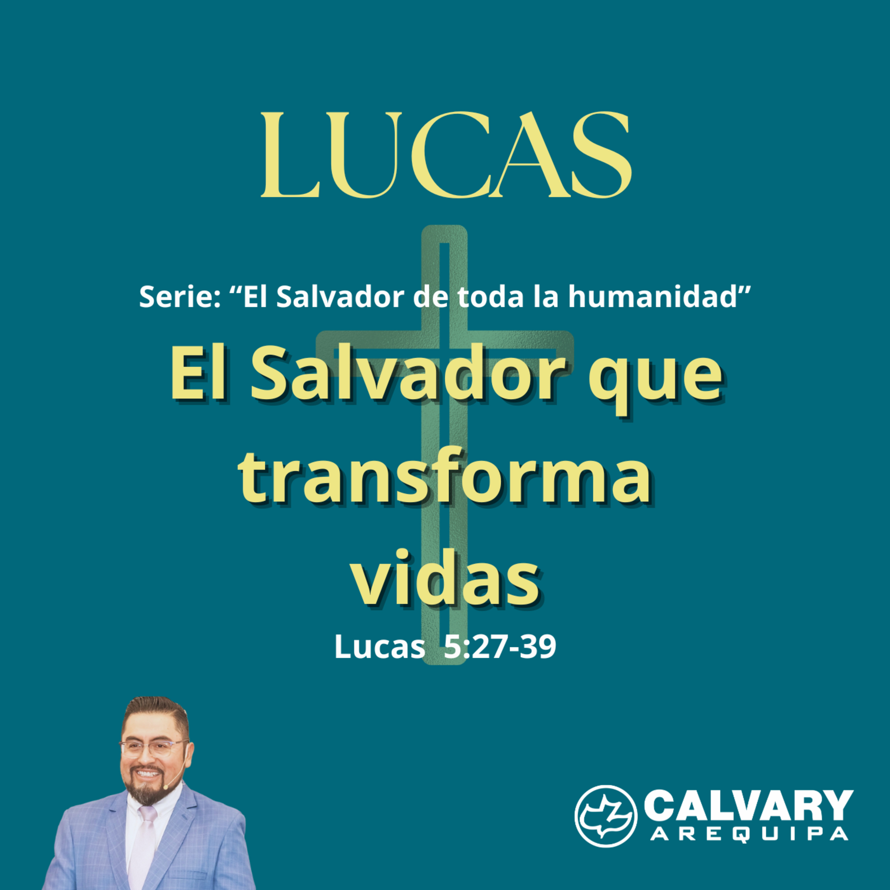 Lucas 5:27-39. "El Salvador que transforma vidas"