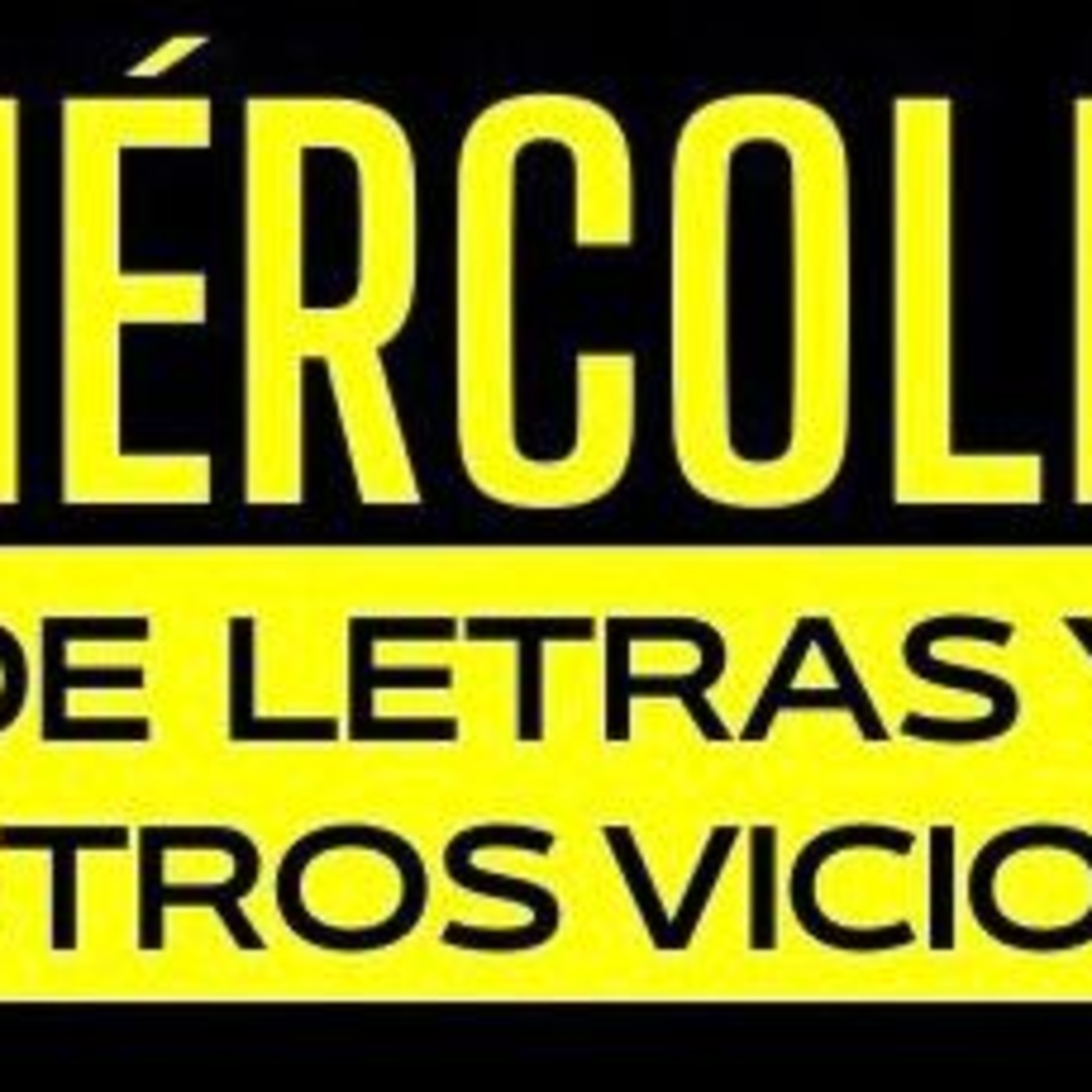 Miércoles de letras y otros Vicios 01112023 p266