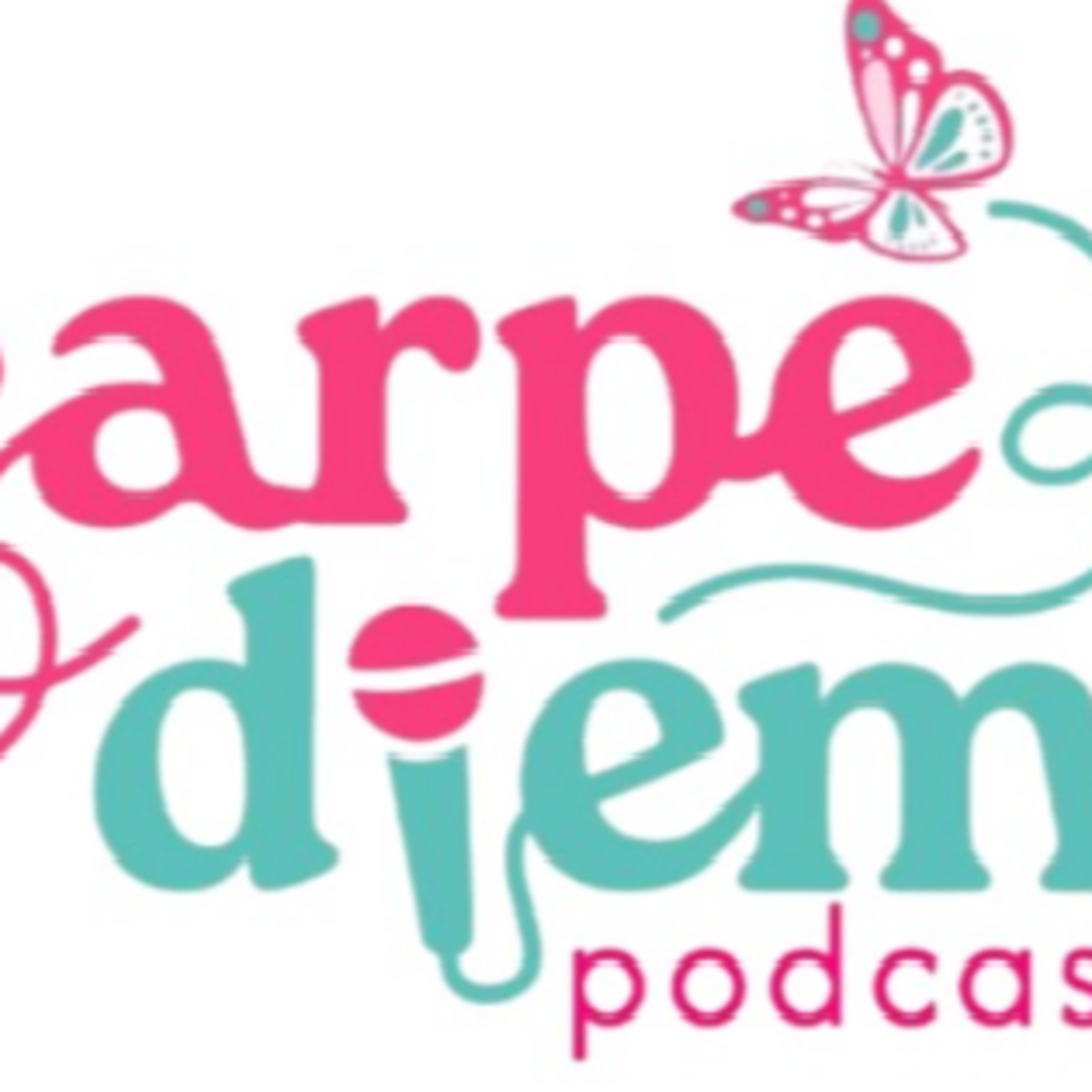 Carpe diem podcast 07112025 P367 episode artwork