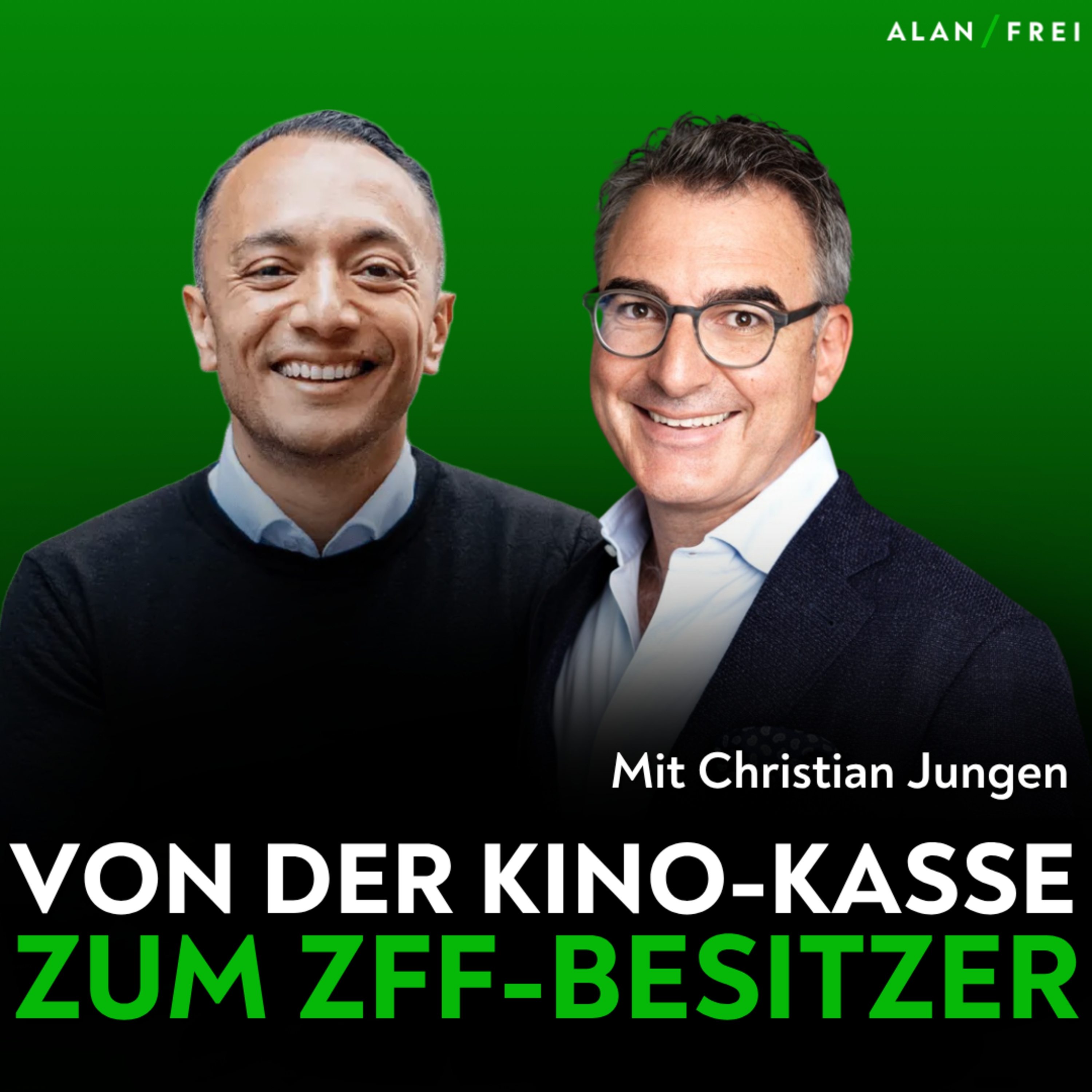 Der Management-Buyout des Zurich Film Festival – Christian Jungen | Alan Frei Podcast