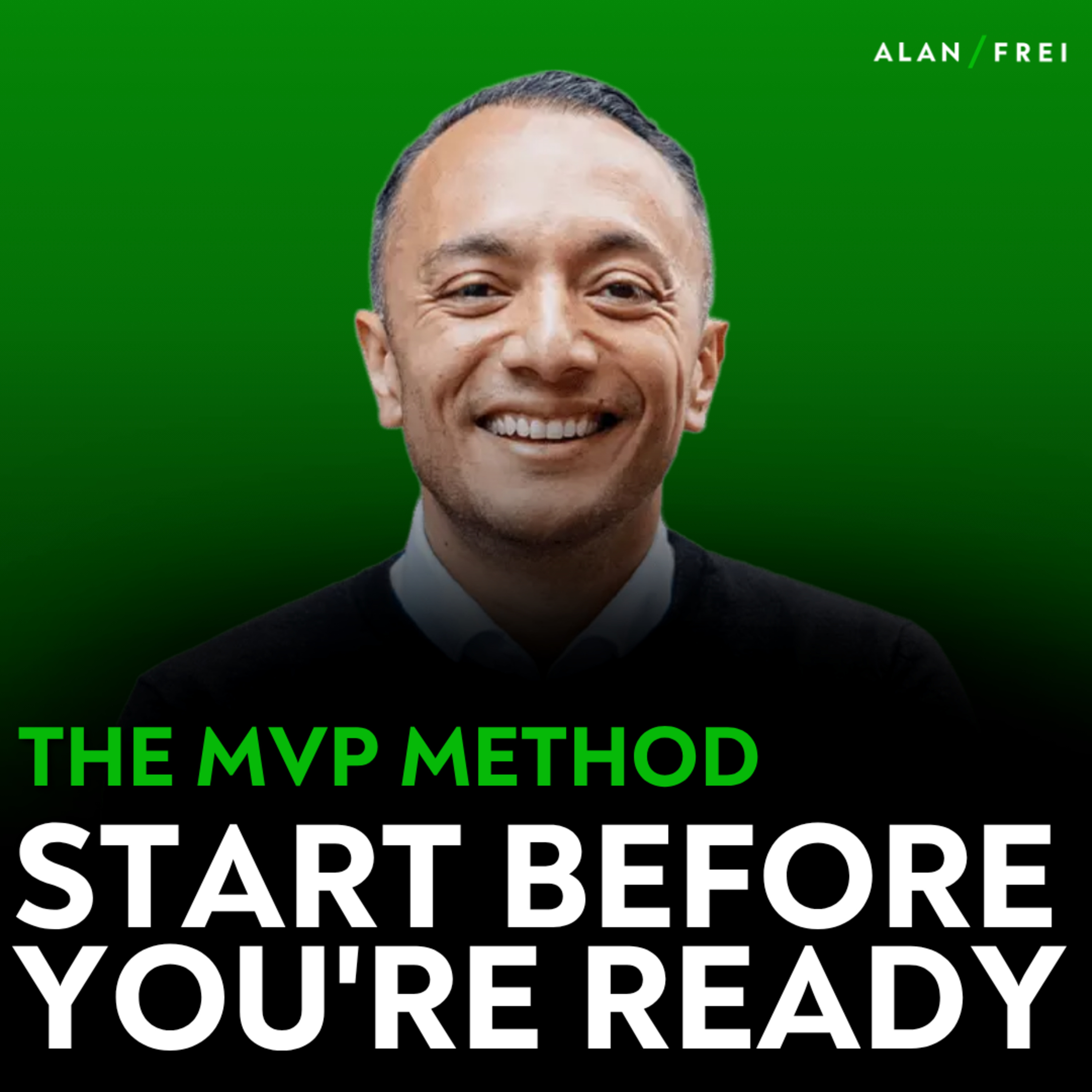 How to Start a Business Without Having Everything Ready | Alan Frei Solo Podcast (ENG)