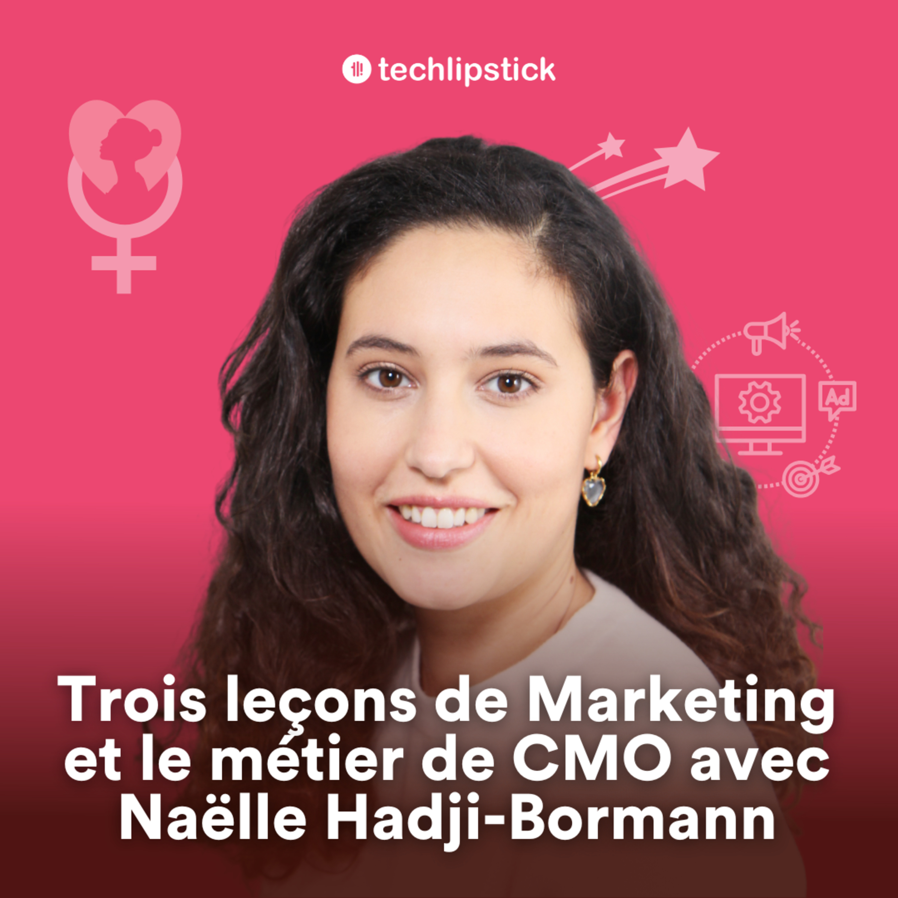 Une Chief Marketing Officer au Top (Day One, October, Modjo) : le parcours de Naëlle Hadji-Bormann - #86