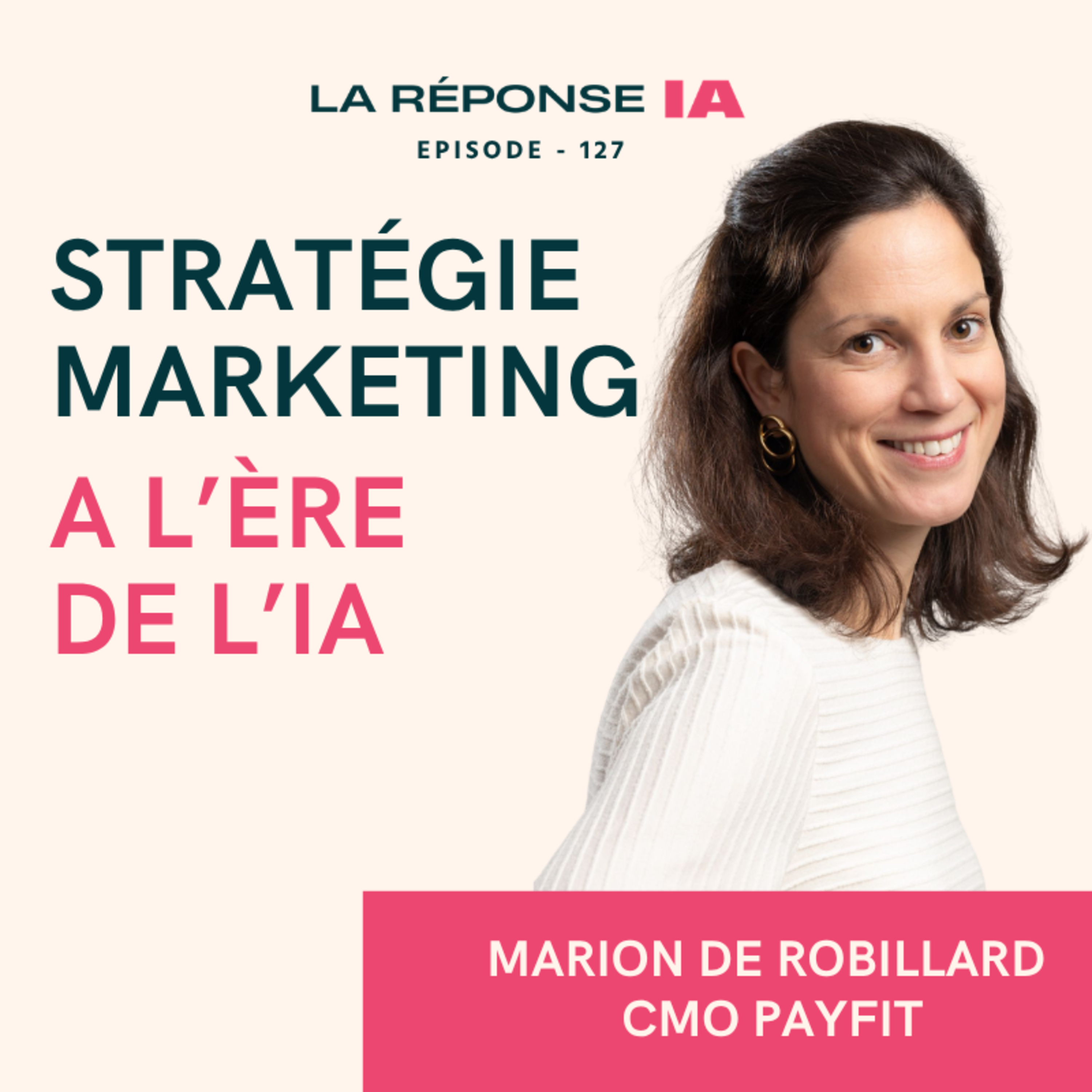 Intelligence artificielle et stratégie marketing : arrivée du GEO et grand retour des RP | Marion de Robillard, CMO PayFit