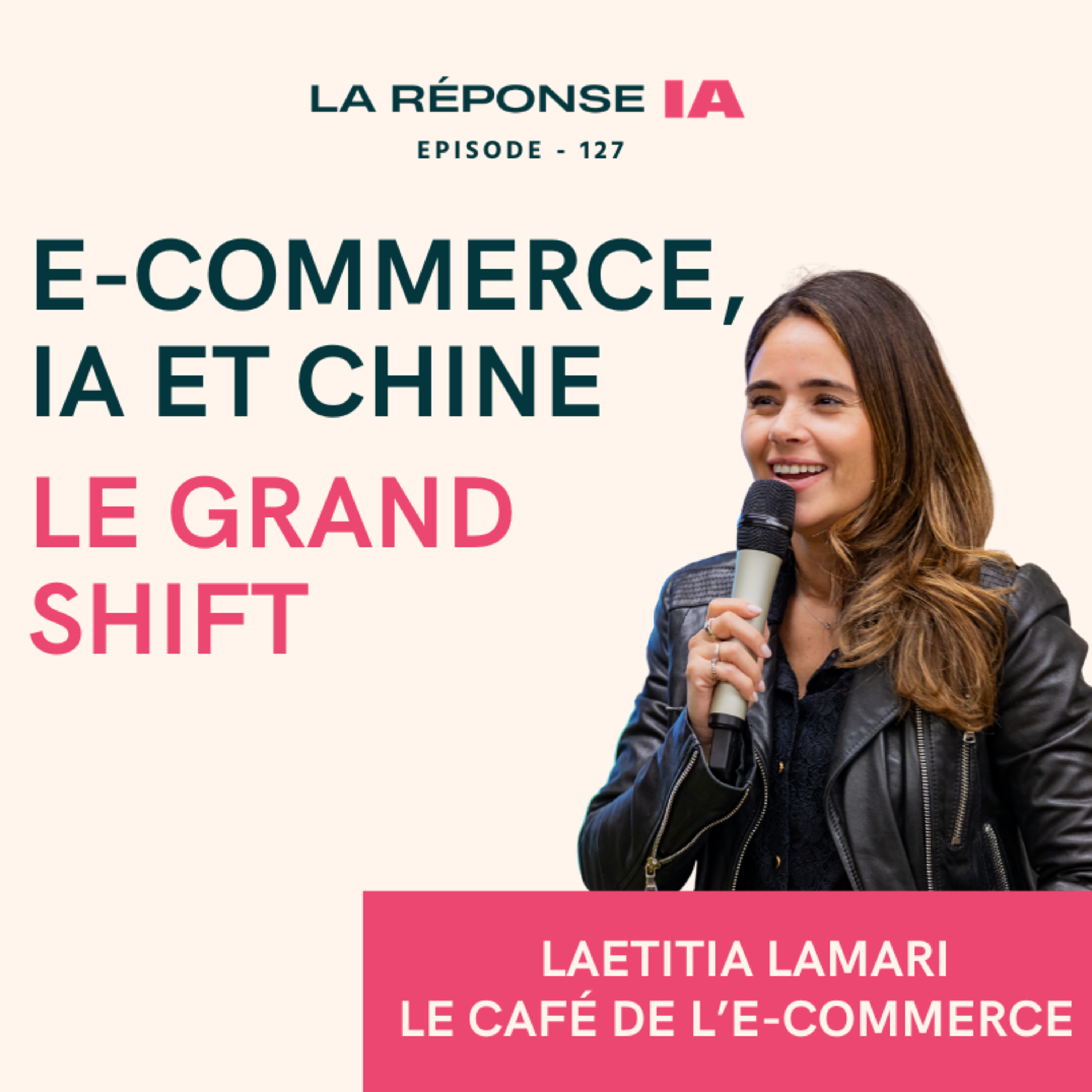 L'IA et la Chine sont en train de bouleverser le e-commerce (et on n'est pas prêts) | Laetitia Lamari - Le Café de l'E-Commerce