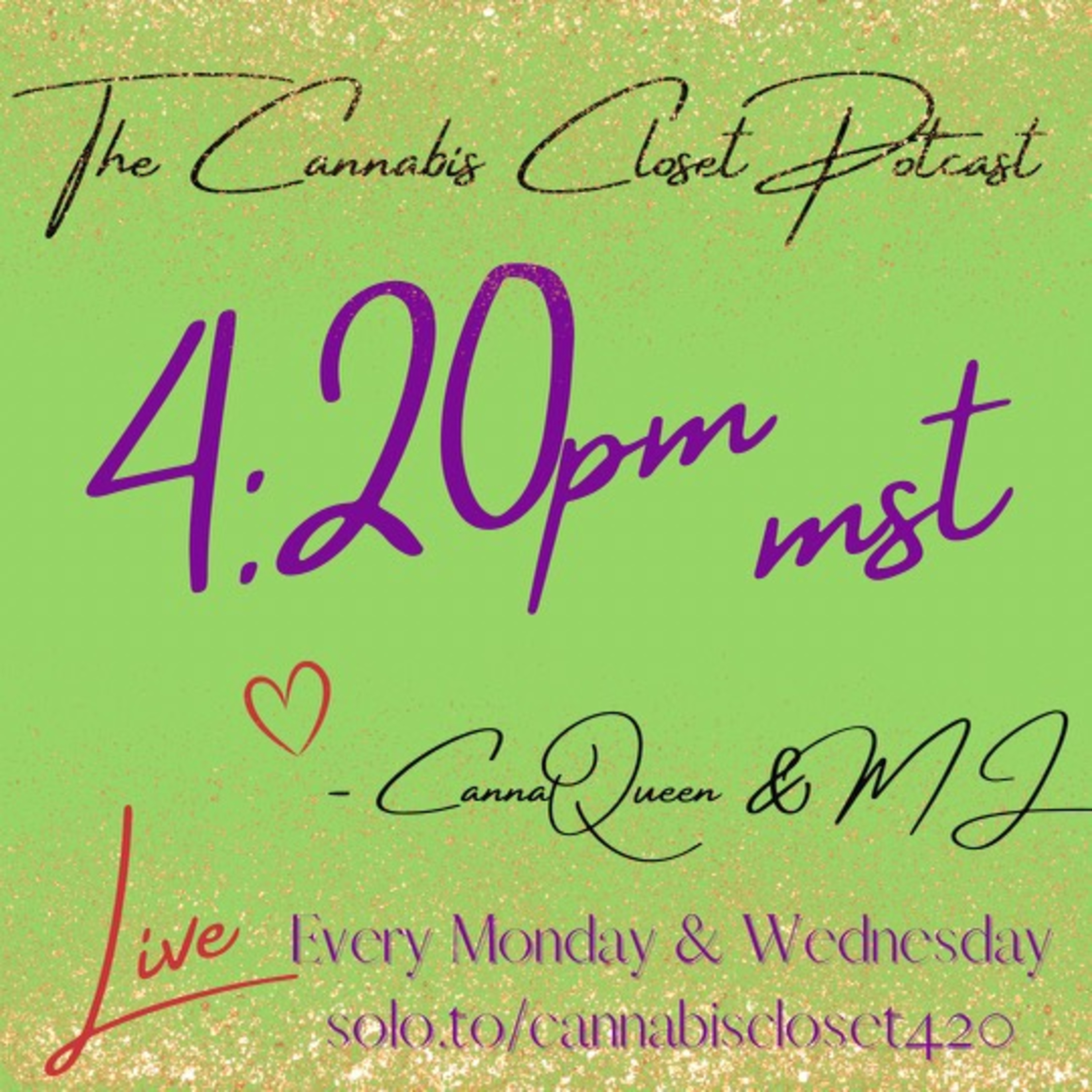 The Cannabis Closet Potcast with CannaQueen & MJ