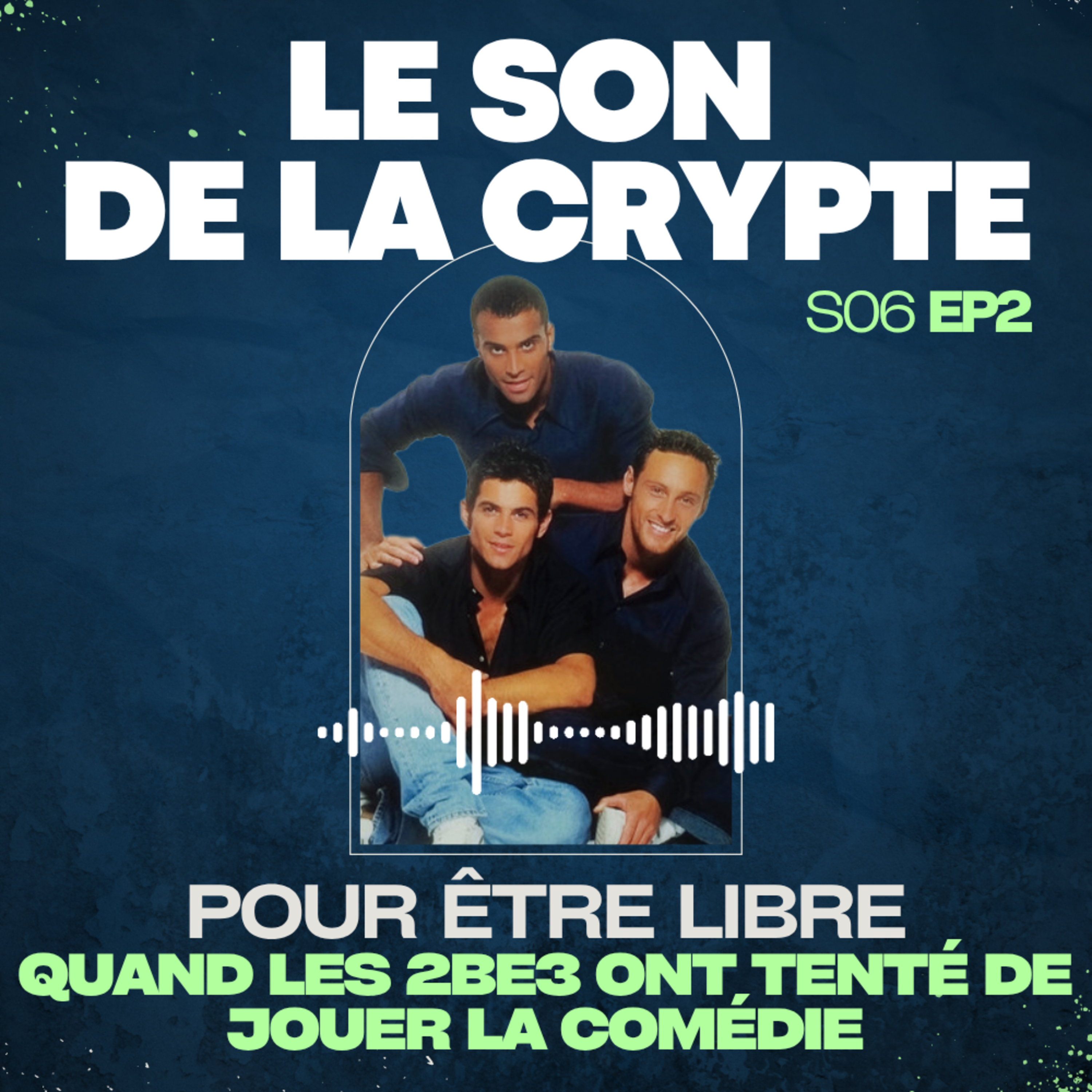 Pour être libre : quand les 2Be3 ont tenté de jouer la comédie