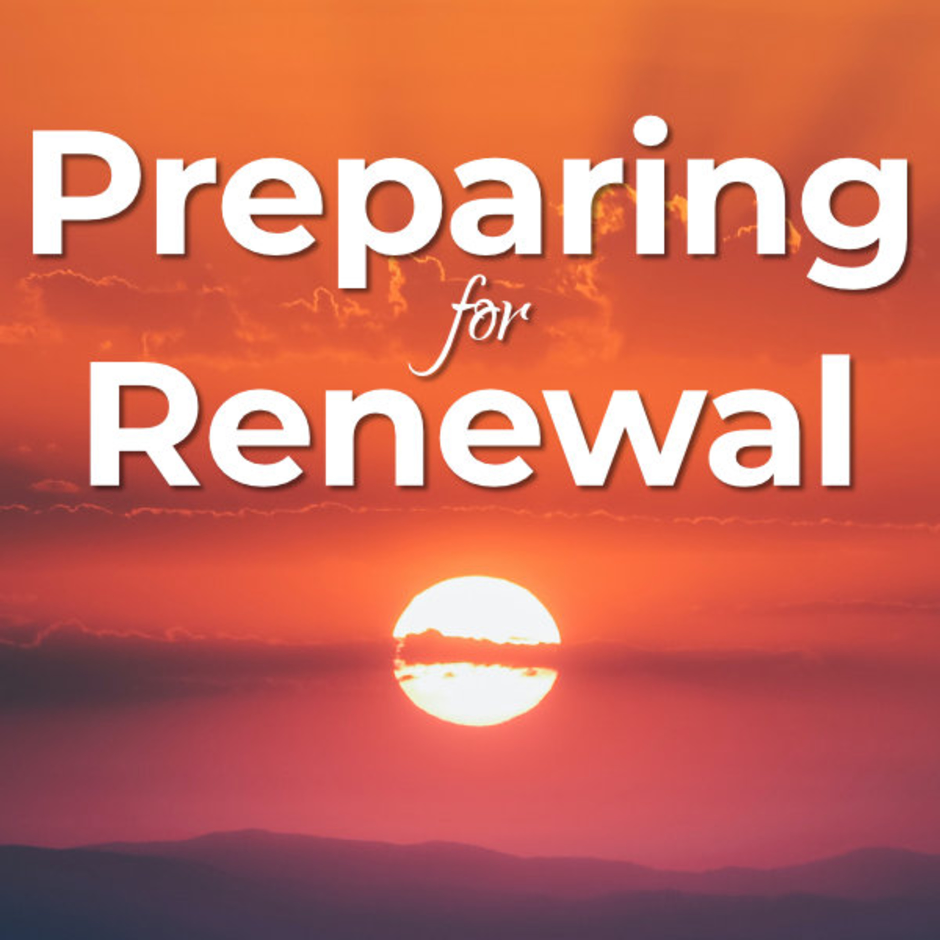 Preparing for Renewal (Isaiah 64) episode artwork