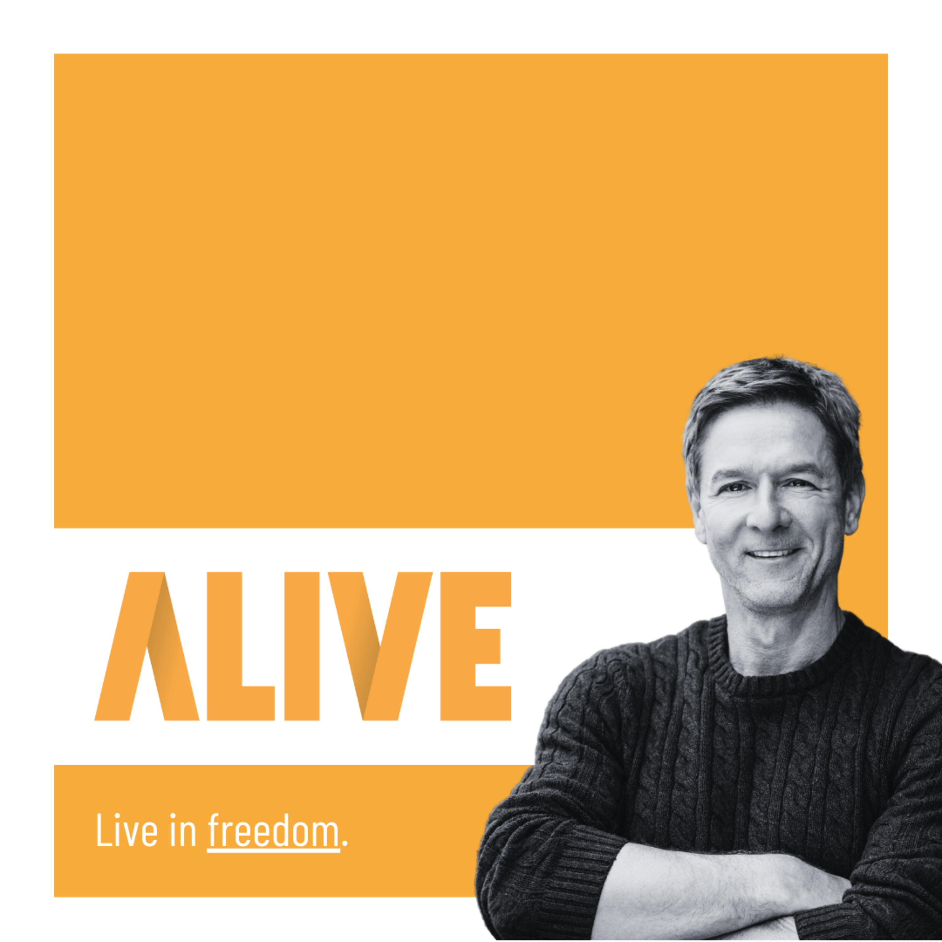 ALIVE : Living in Freedom episode artwork