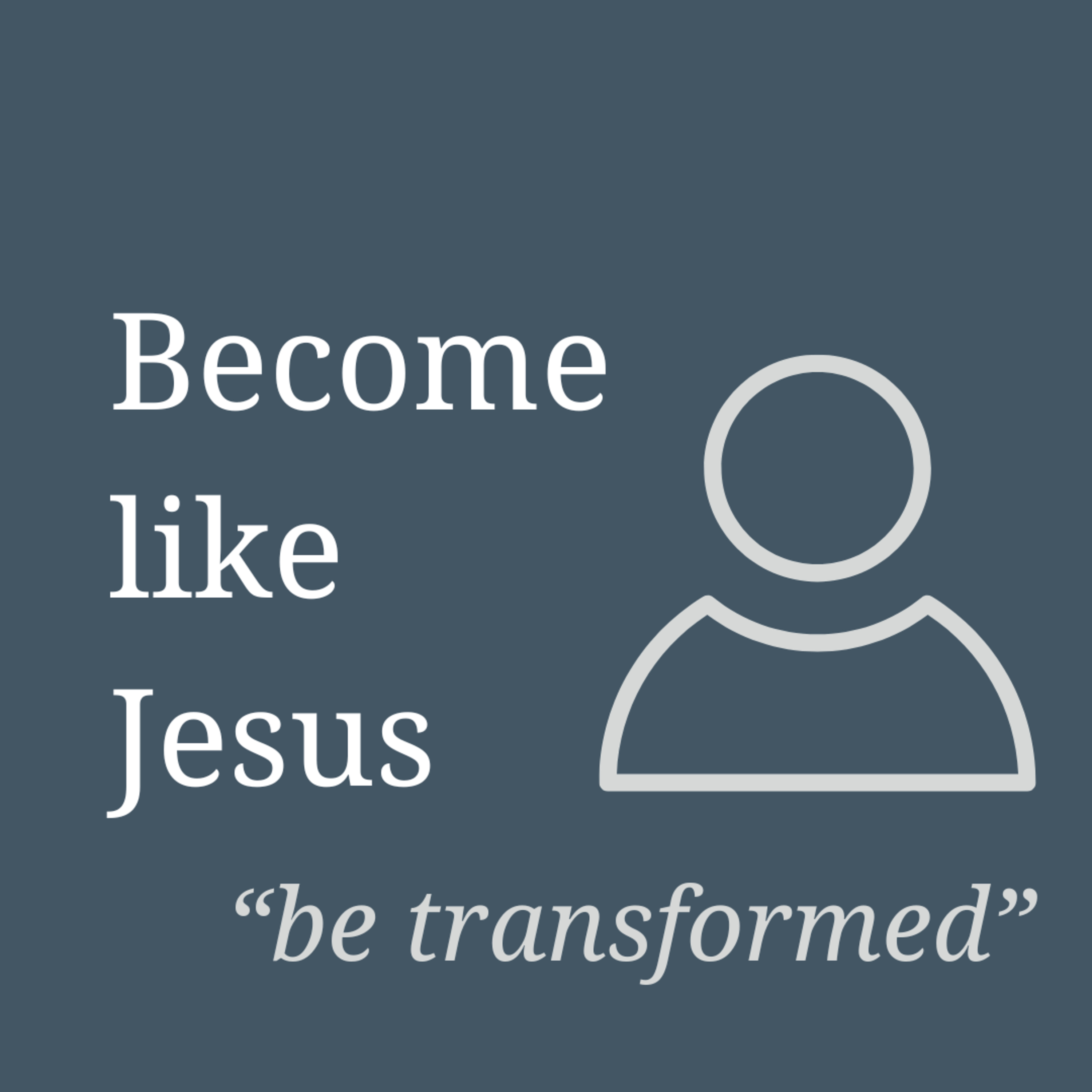 Become like Jesus - Practicing the Way episode artwork