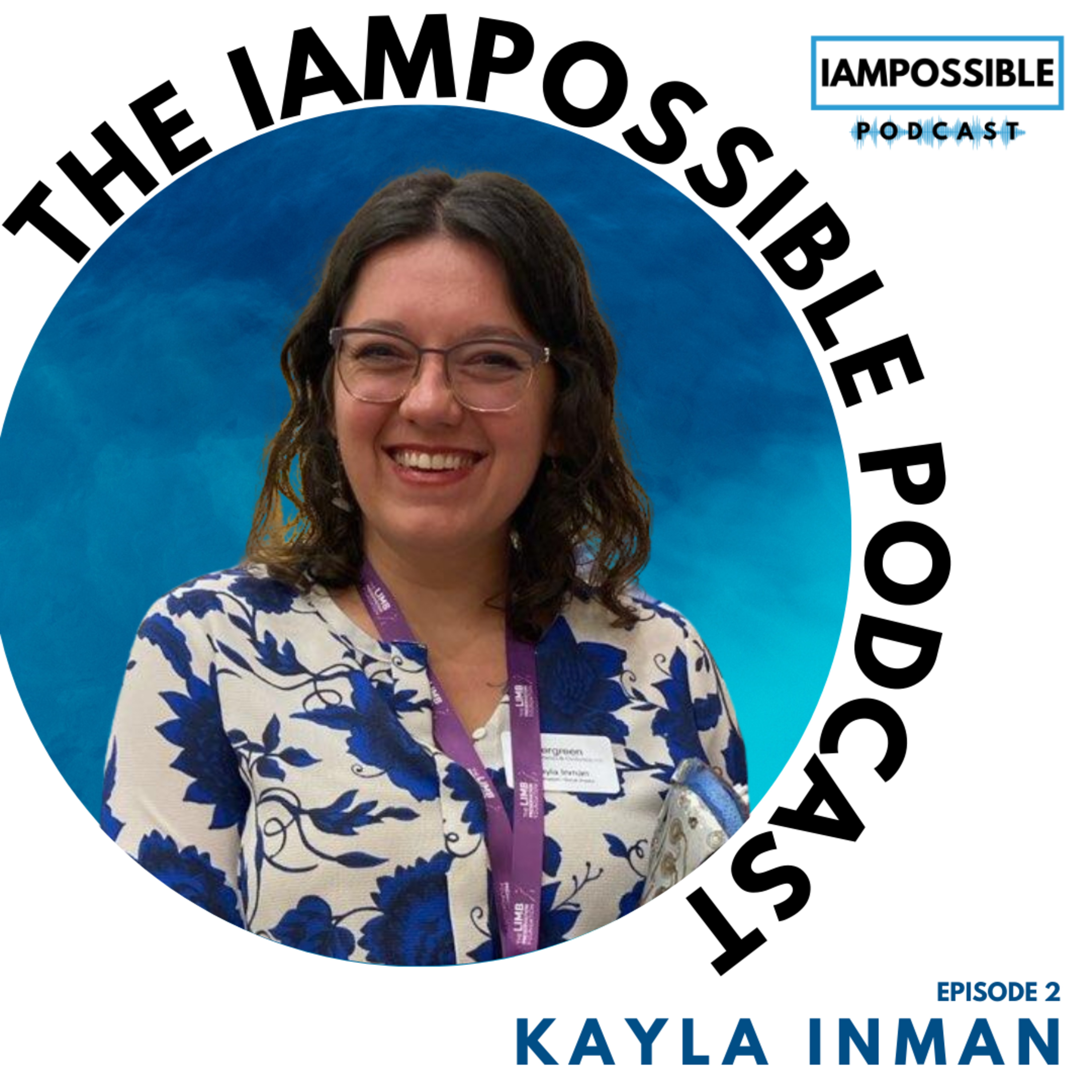 The IAMPOSSIBLE Podcast