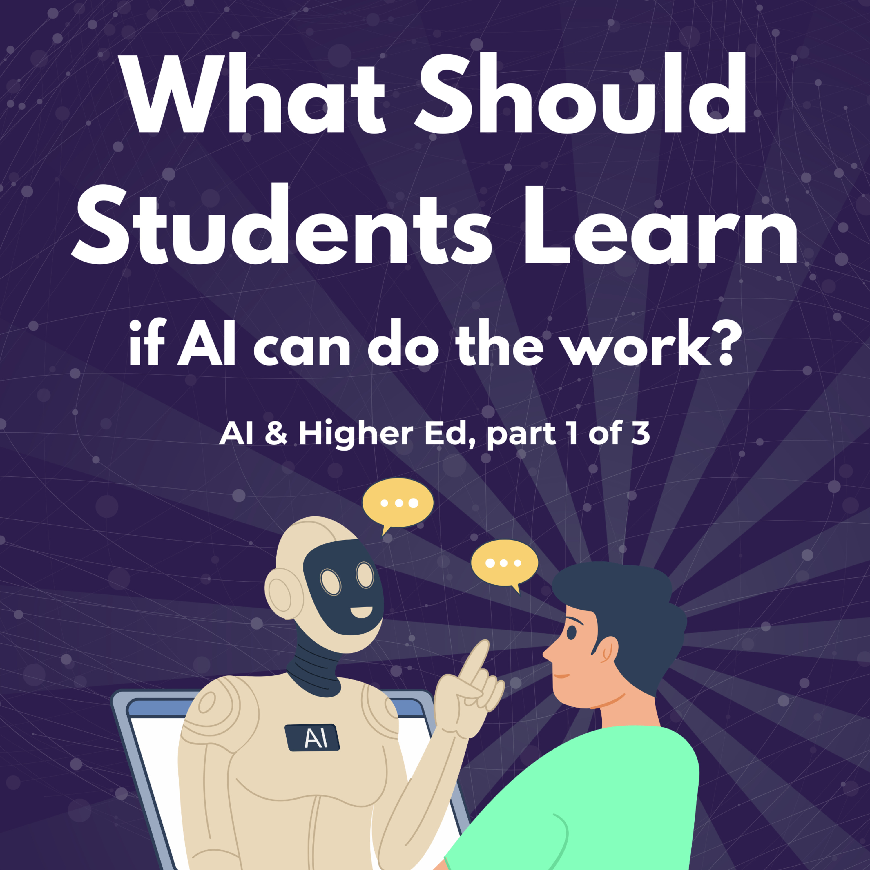 What Should Students Learn if AI Can Do the Work? episode artwork