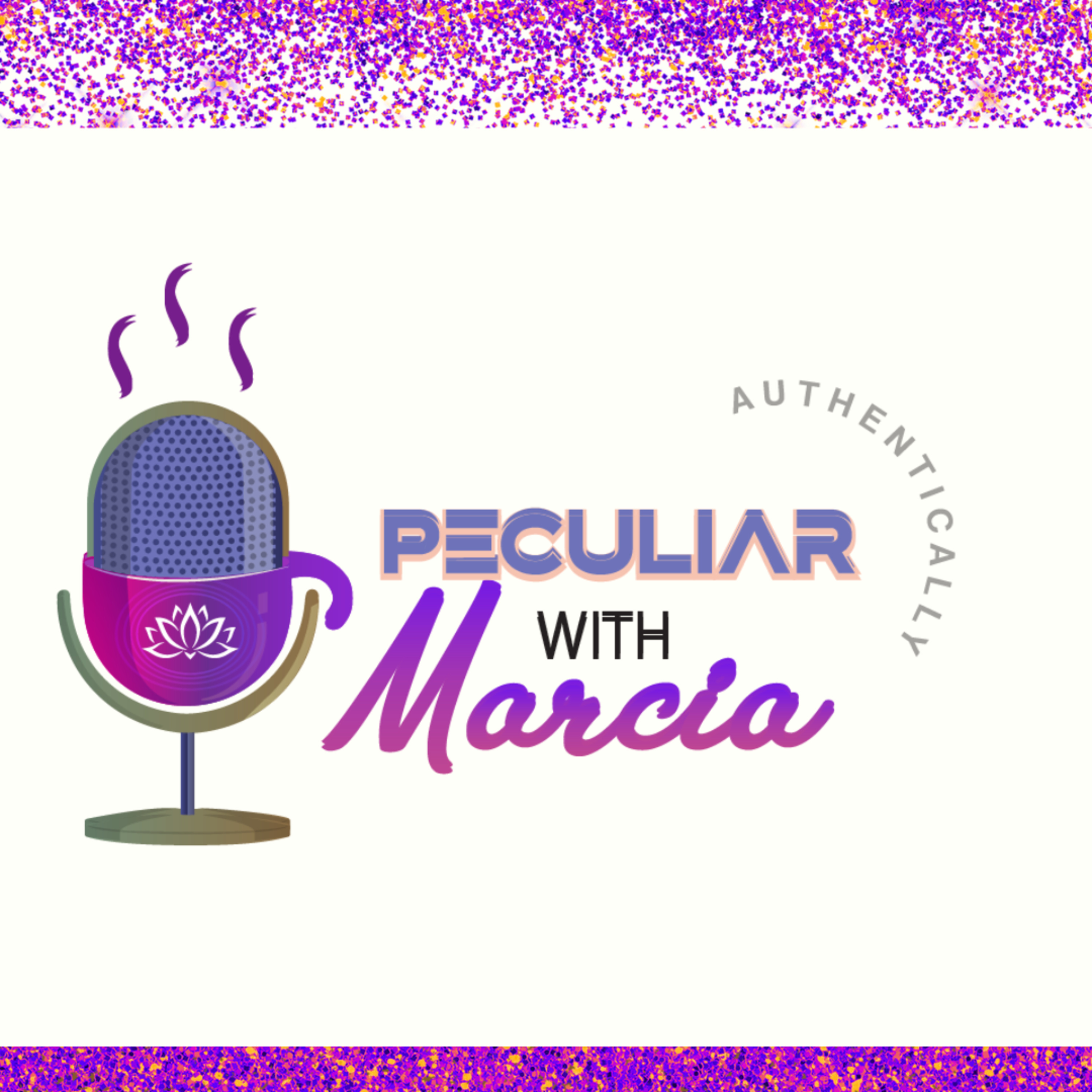 Authentically Peculiar with Marcia