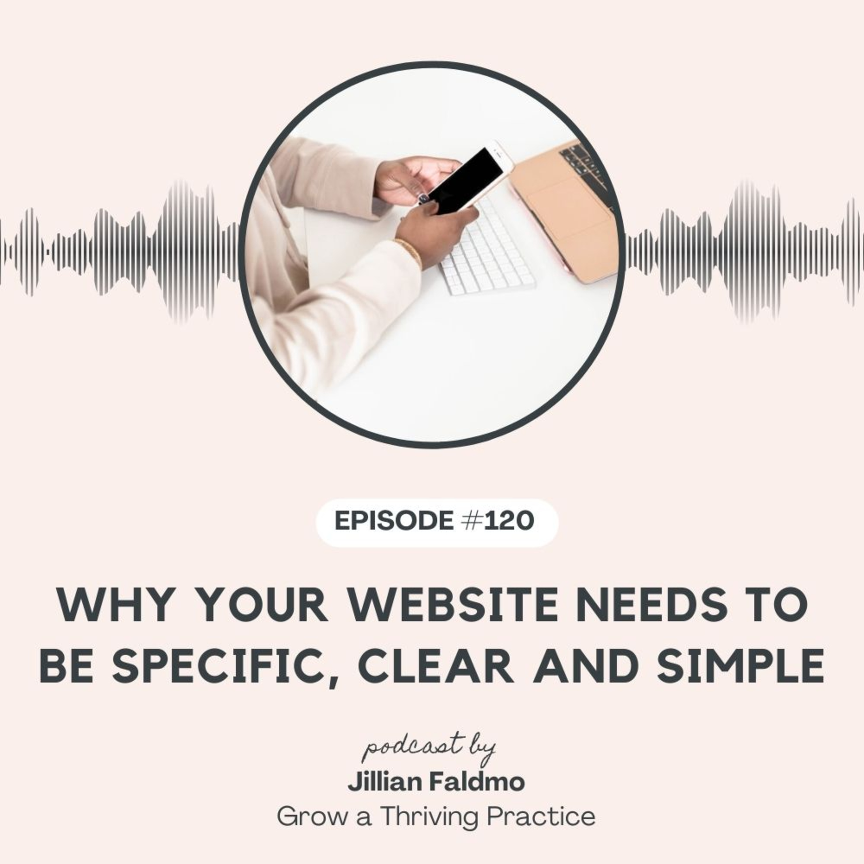 120. Why Your Website Needs to be Specific, Clear, and Simple