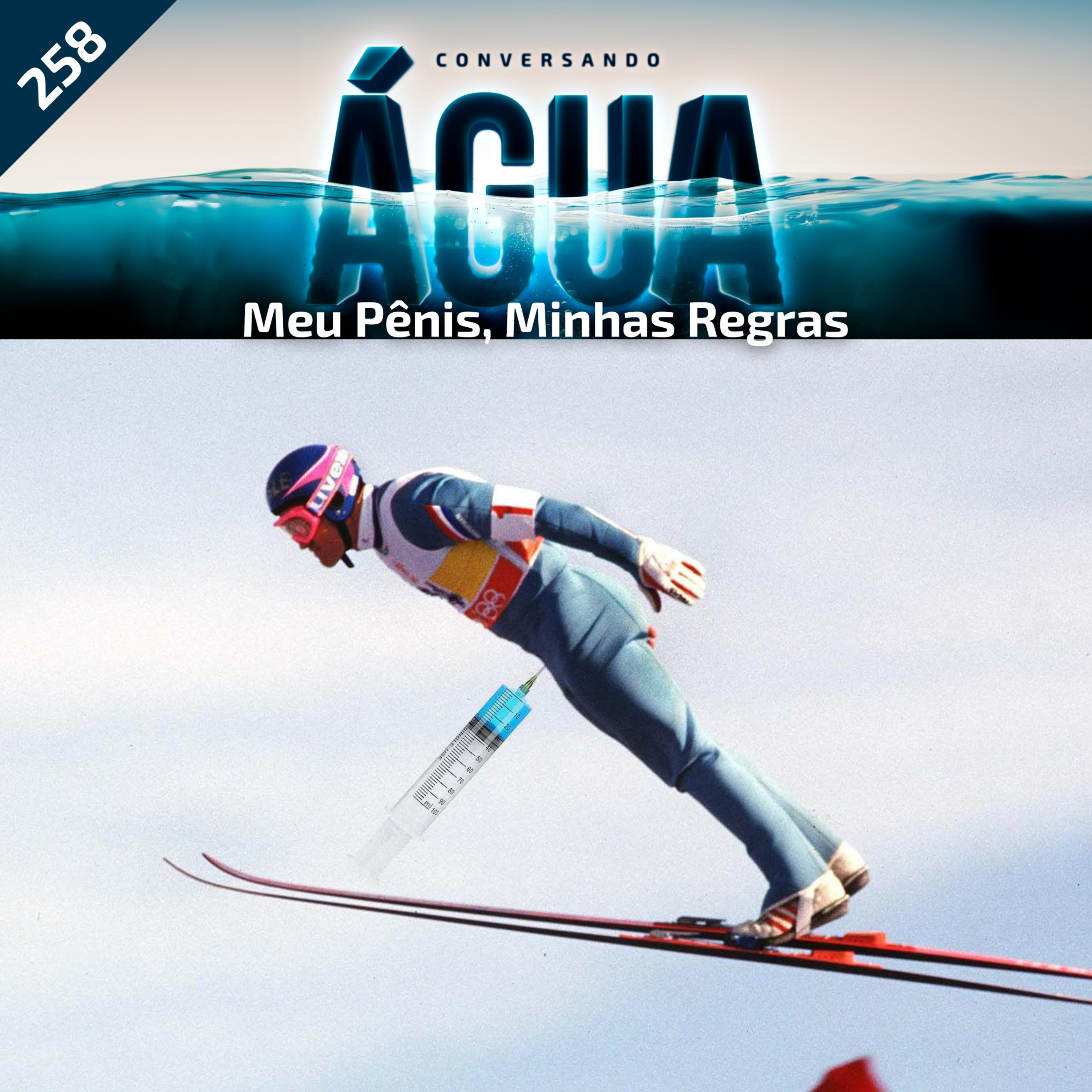 EP 258 - Meu pênis, minhas regras. episode artwork