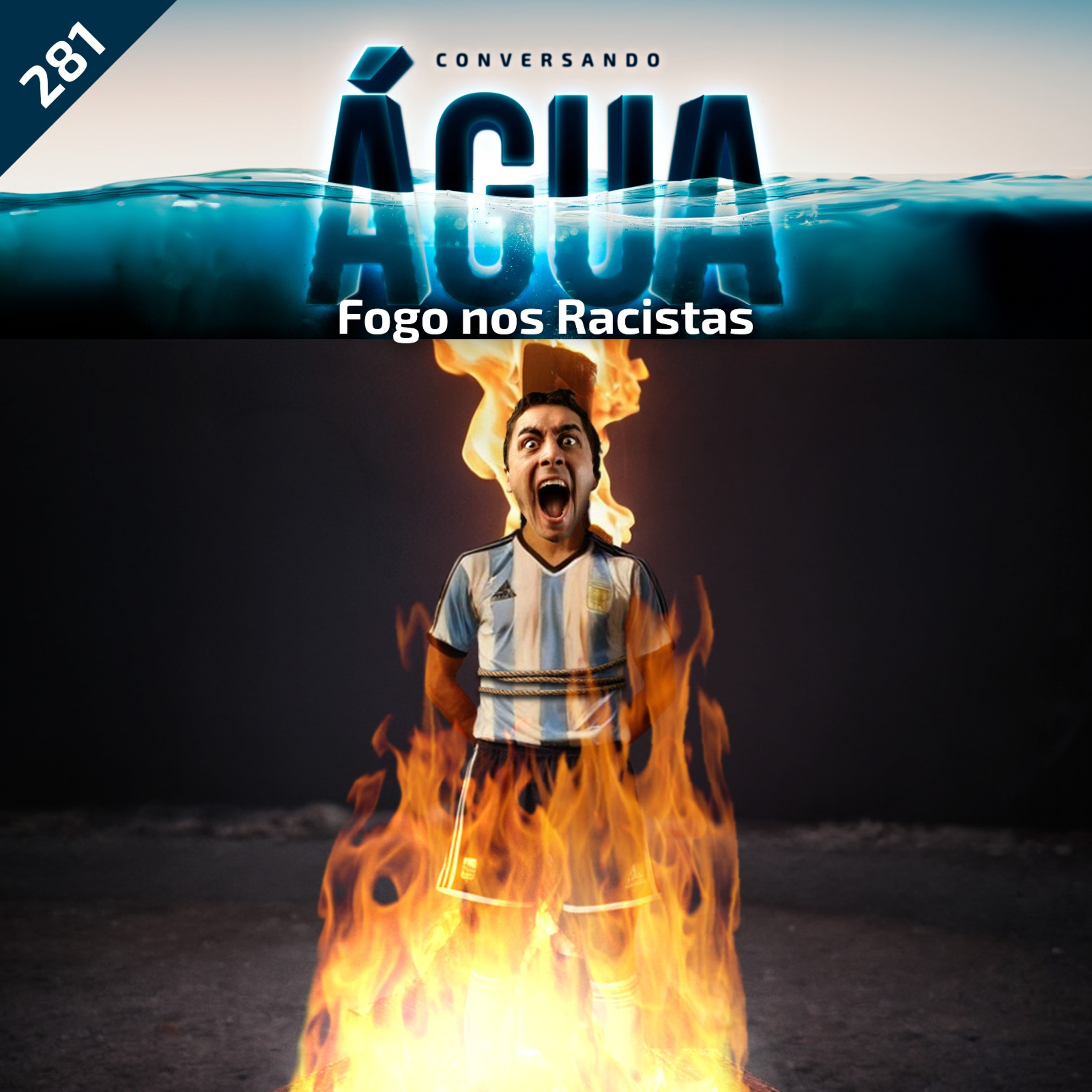 EP 281 - Fogo nos racistas episode artwork