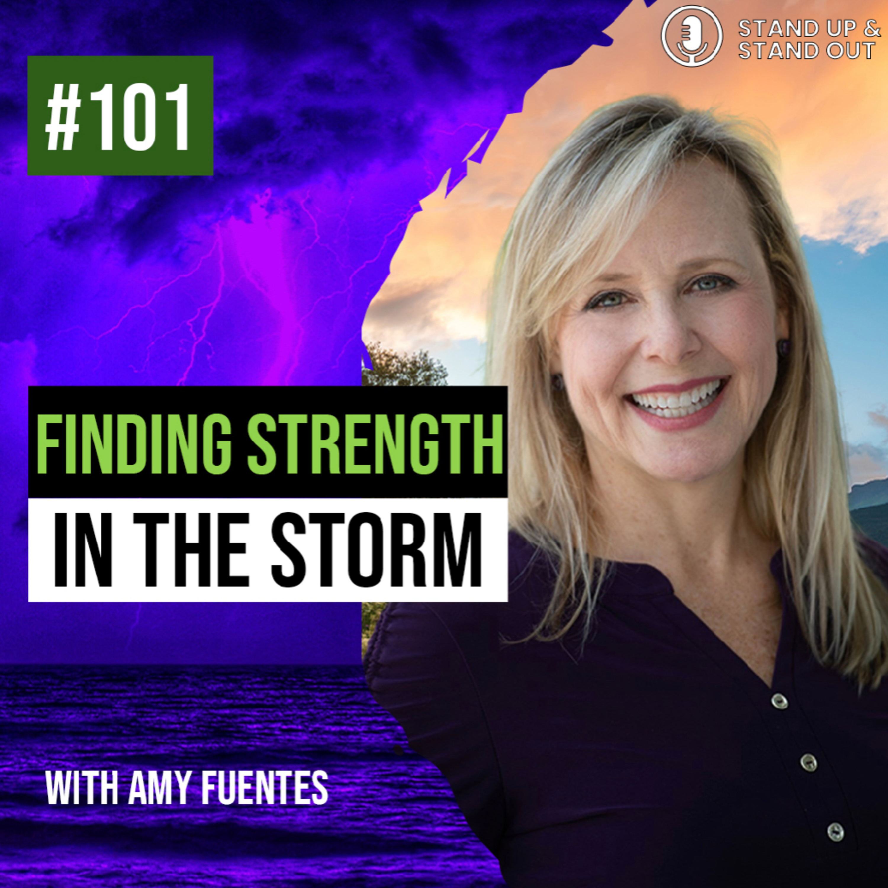 Episode #101: Strength in the Storm: A Journey of Reinvention for Women Over 40