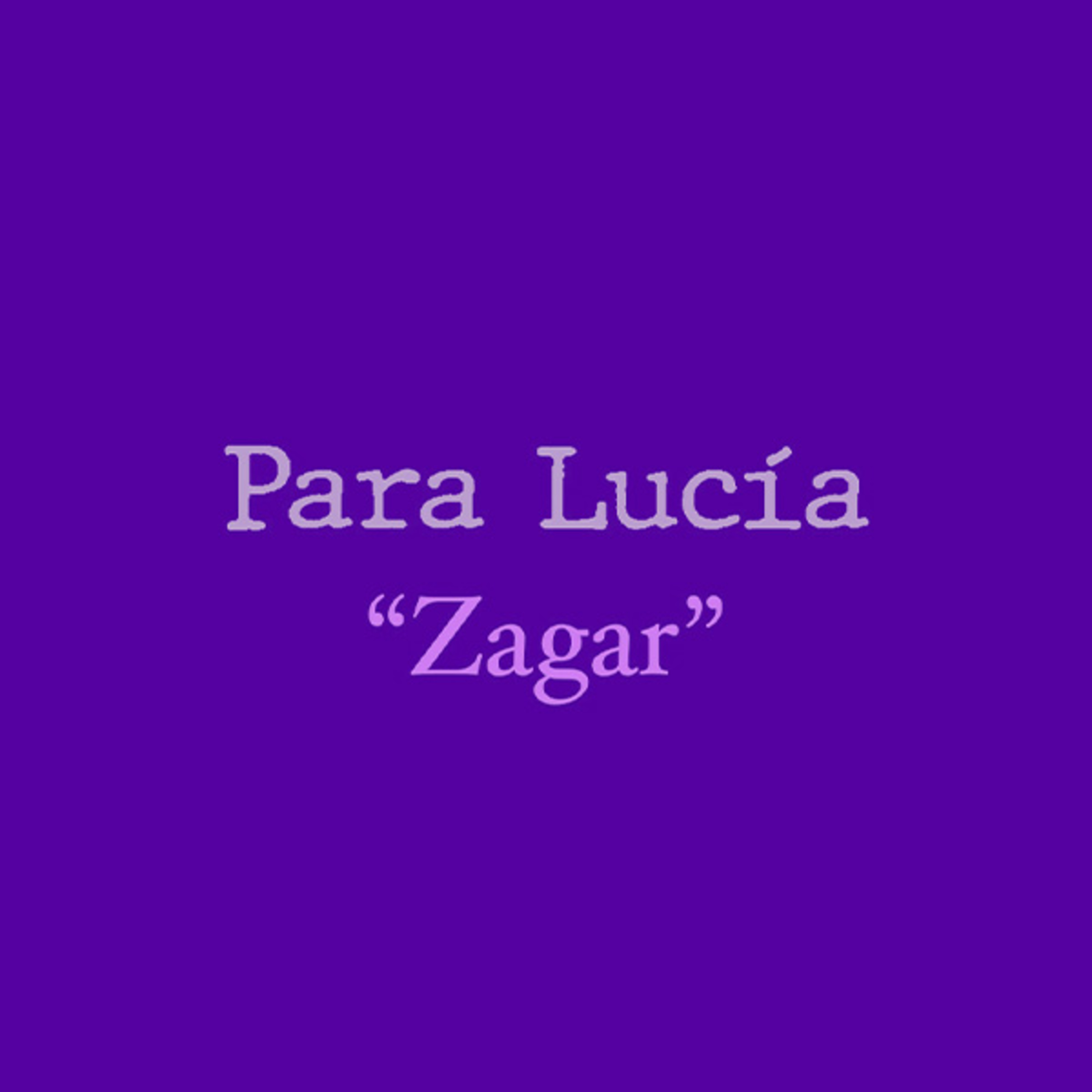 Para Lucía T3 - Zagar