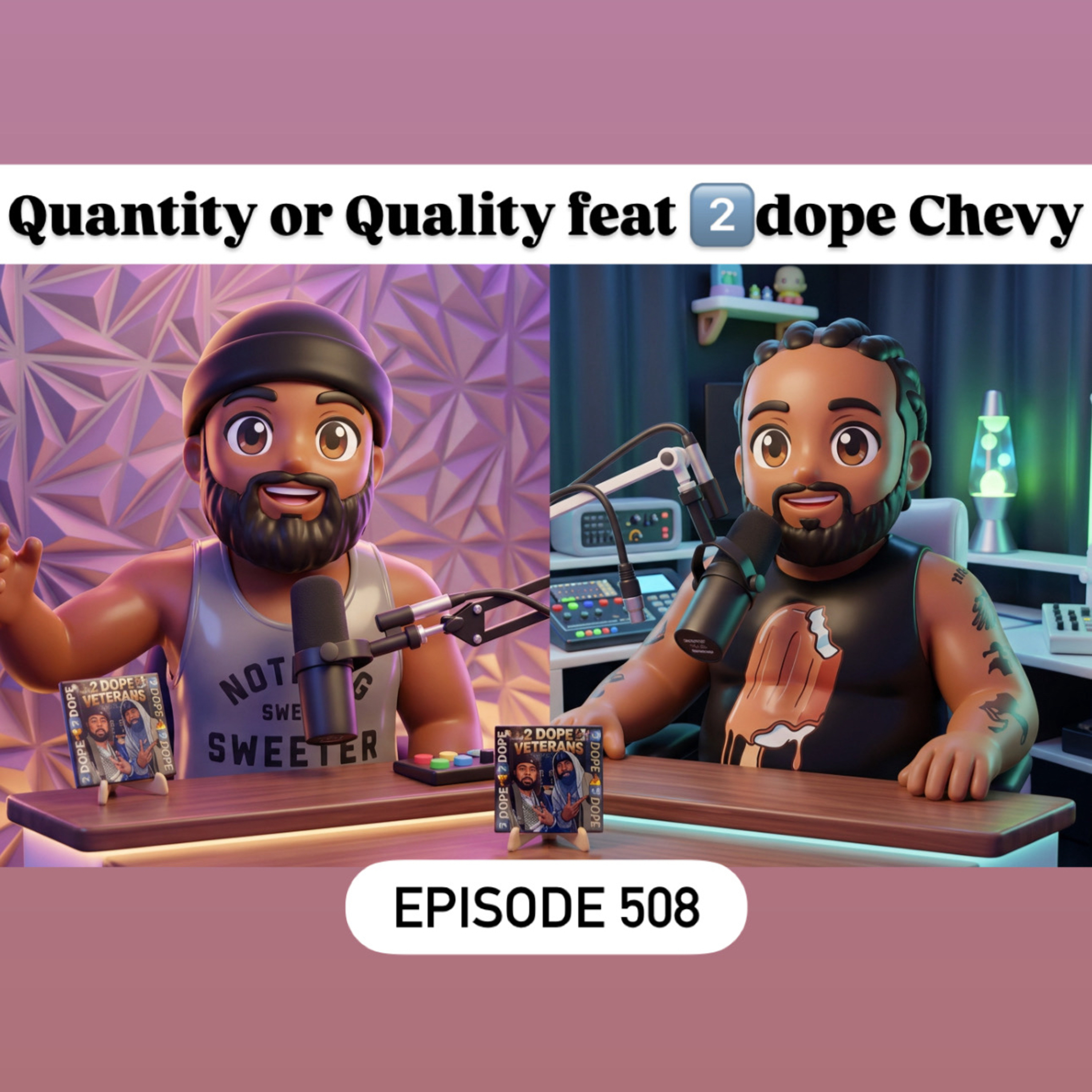 Quantity or Quality feat 2️⃣dope Chevy episode artwork