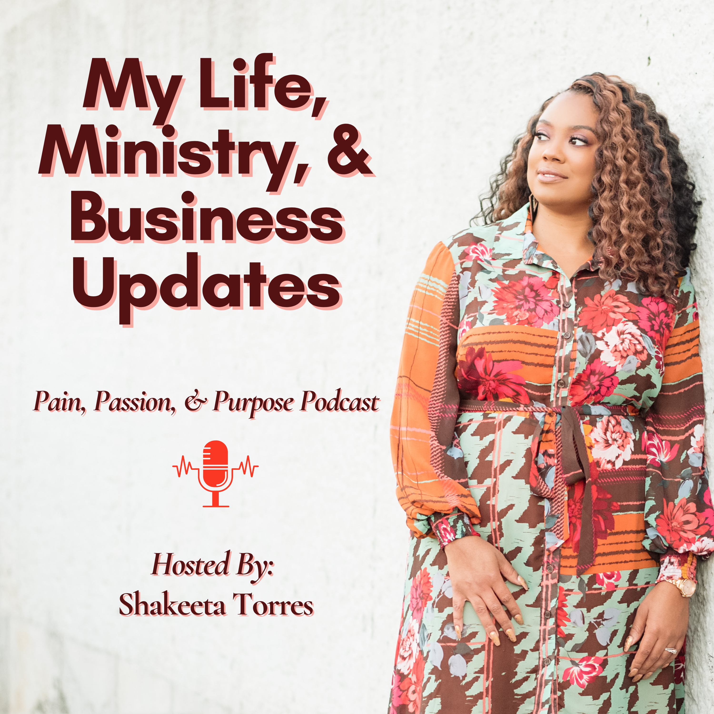 Pain, Passion, and Purpose with Shakeeta Torres